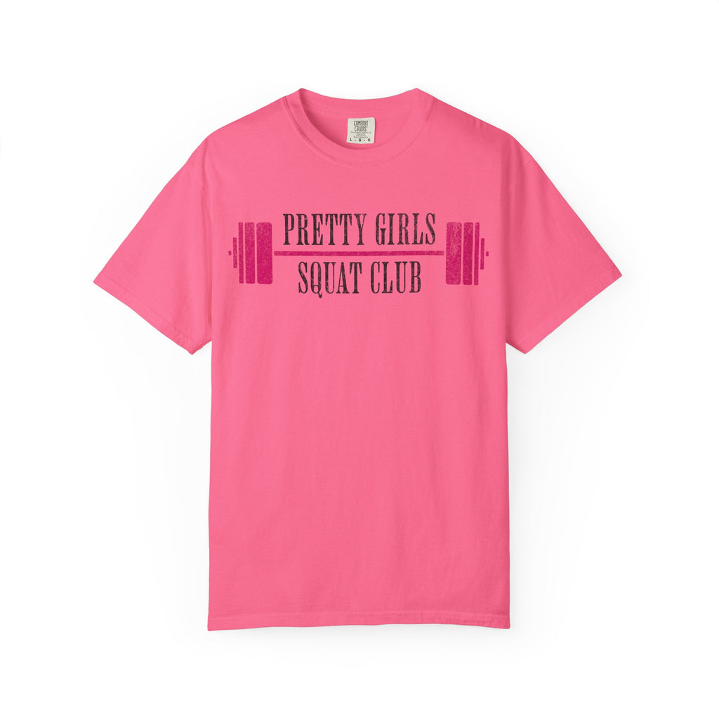 Pretty Girls Squat Like This T-Shirt — Pretty Girls Squat Club Workout Tee