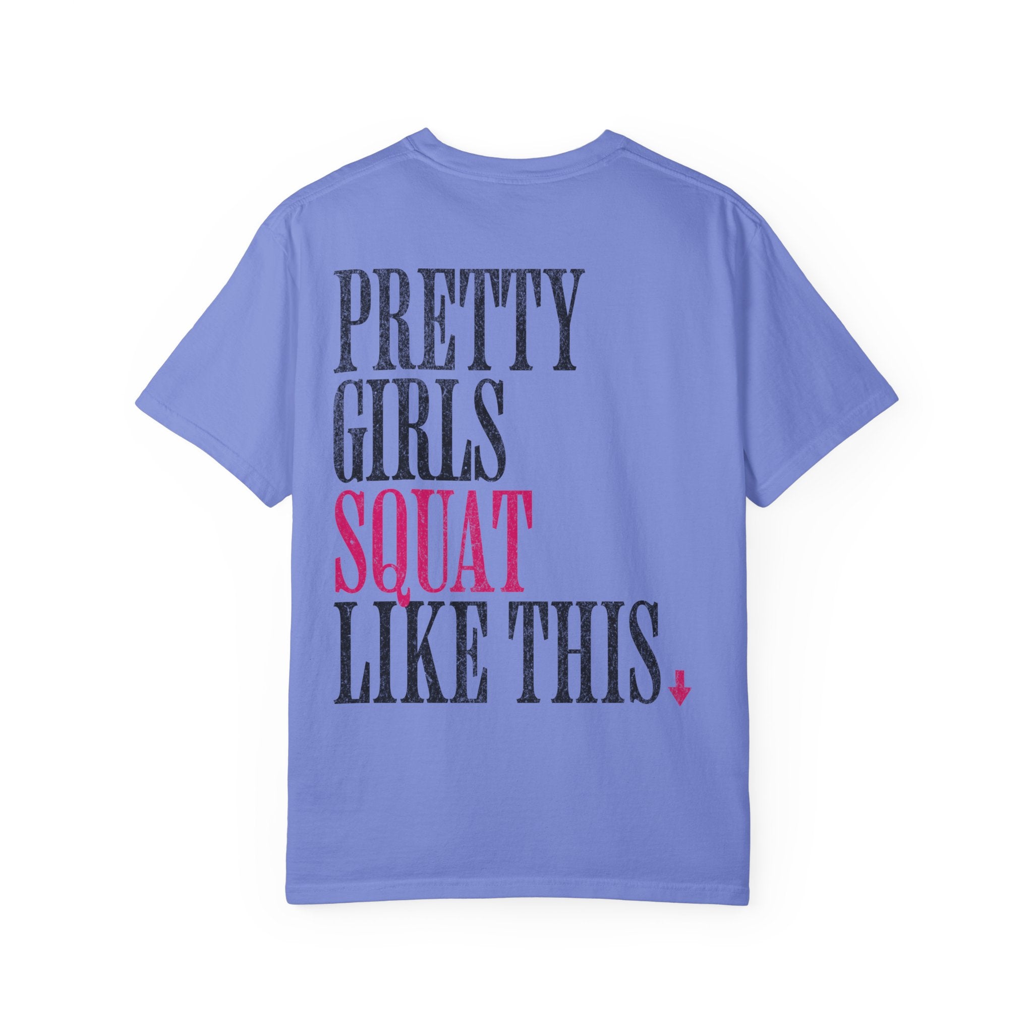 Pretty Girls Squat Like This T-Shirt — Pretty Girls Squat Club Workout Tee