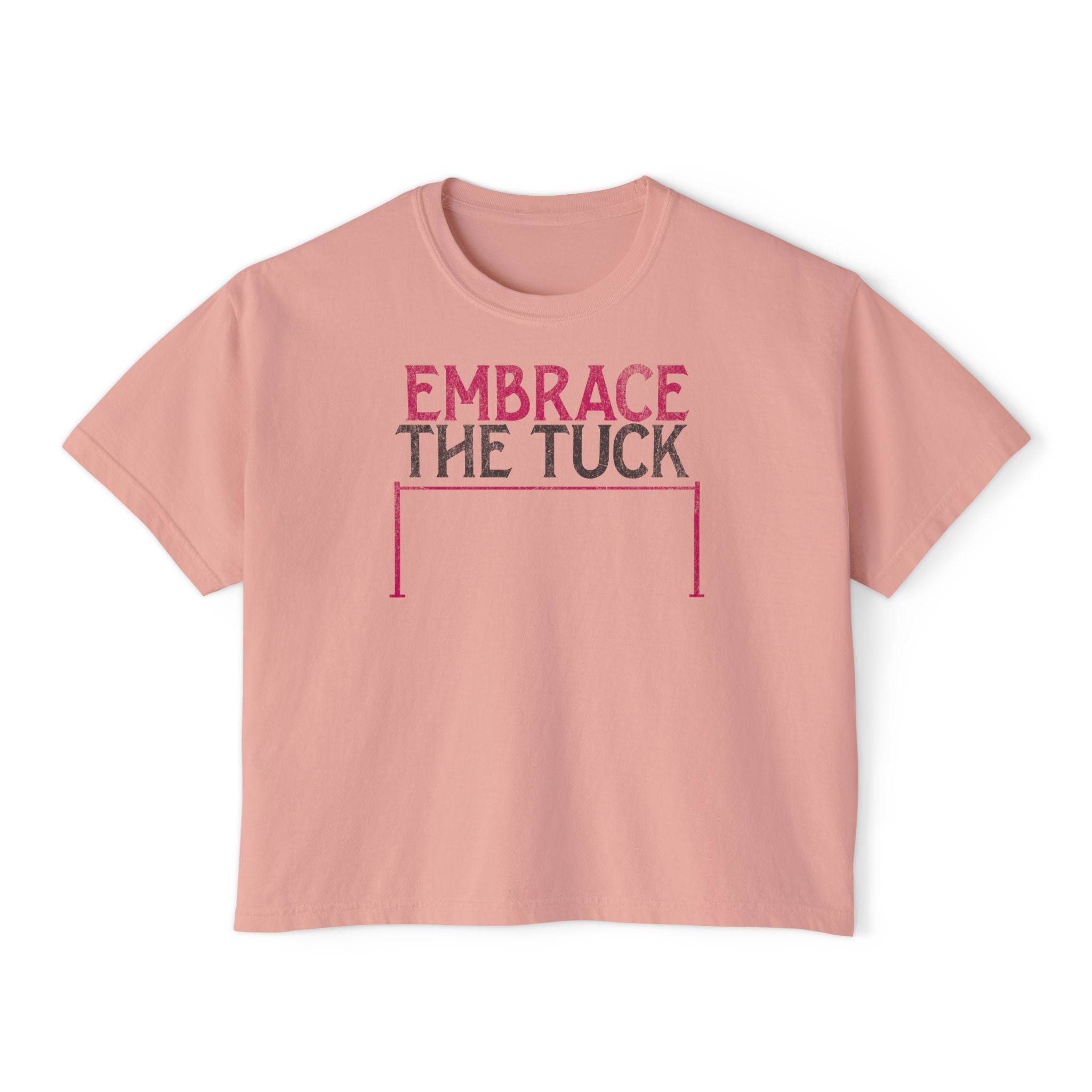 Embrace the Tuck Barre Crop Top | Funny Women's Workout Boxy Tee