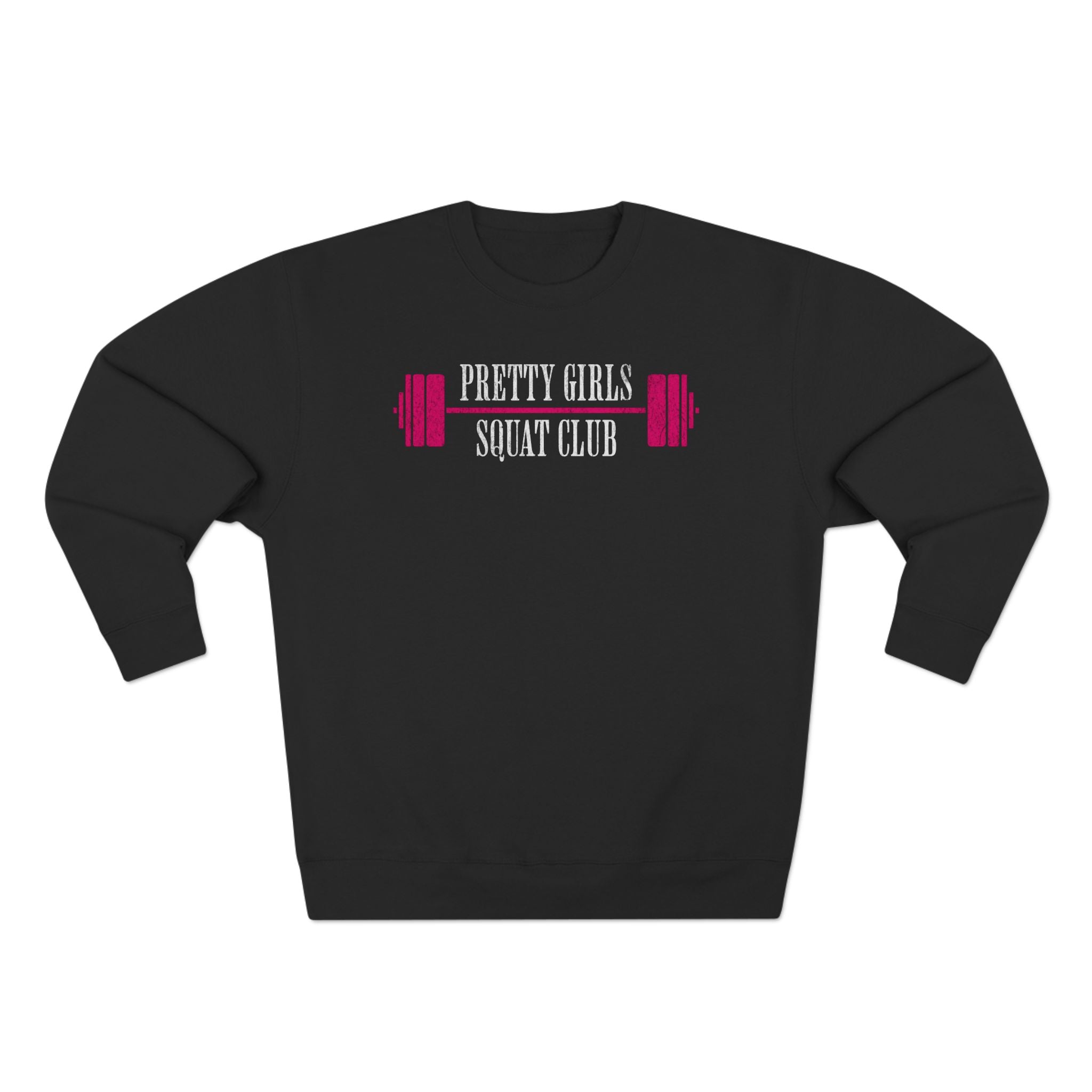 Pretty Girls Squat Club Crewneck Sweatshirt