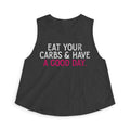 Eat Your Carbs Crop Top | Women's Funny Crossfit Tank Top