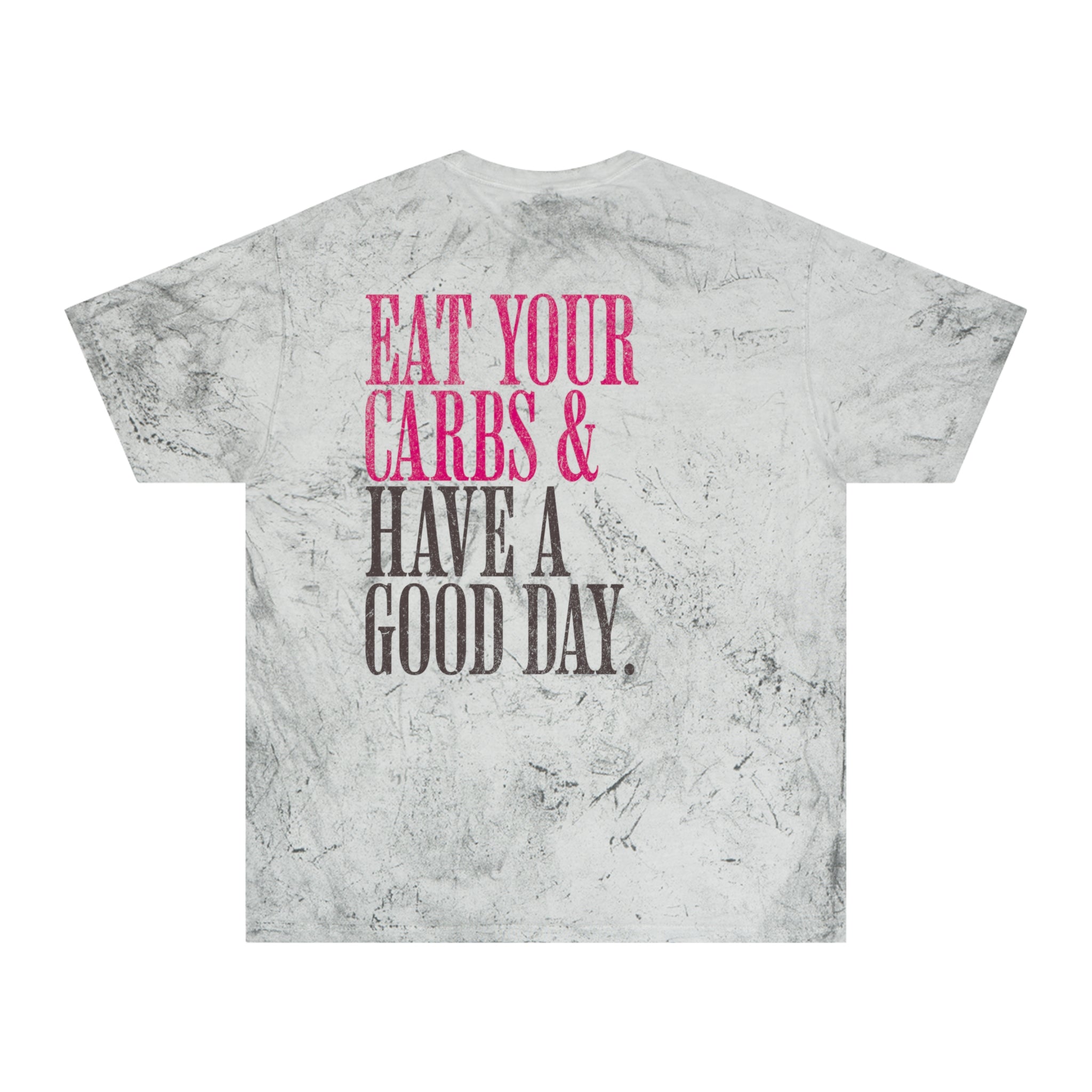 Eat Your Carbs & Have a Good Day T-shirt | Crossfit Humor Workout Tee