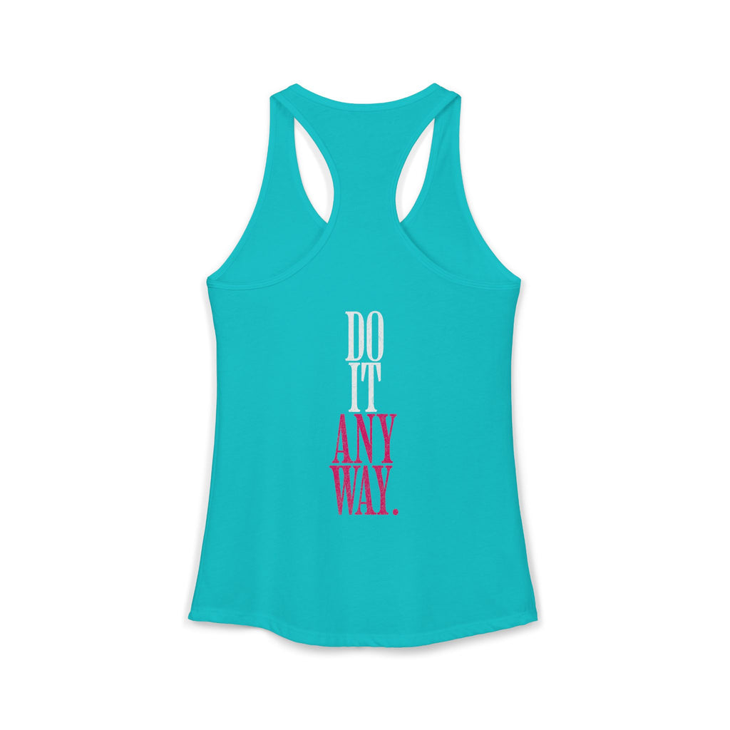 Do It Anyway Workout Tank Top | Women's Gym Motivation Racerback Tank