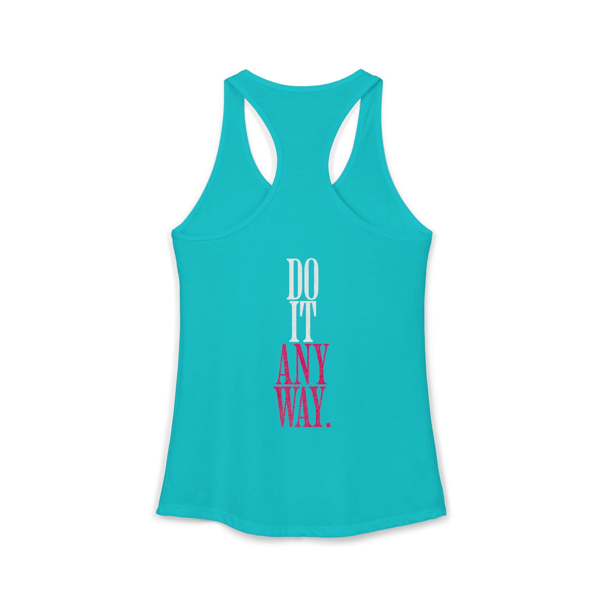 Do It Anyway Workout Tank Top | Women's Gym Motivation Racerback Tank