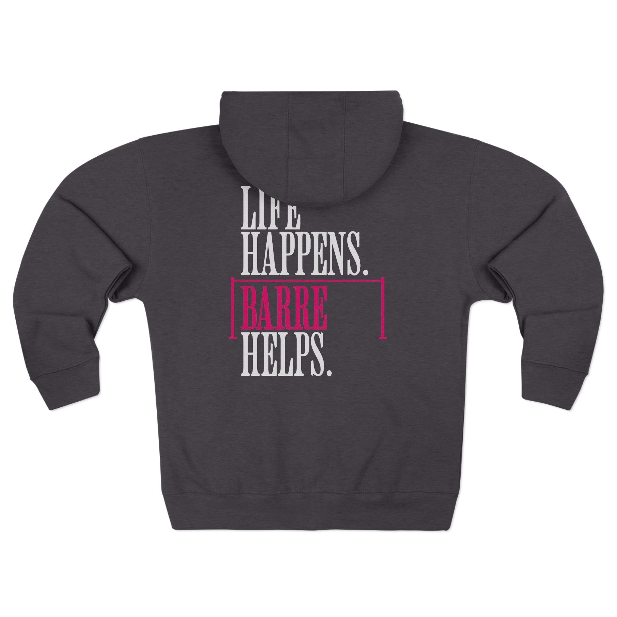 Life Happen Barre Helps Zip Up Hoodie | Women Motivation Workout Sweatshirt