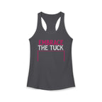 Embrace the Tuck Barre Tank Top | Women's Workout Humor Racerback Shirt
