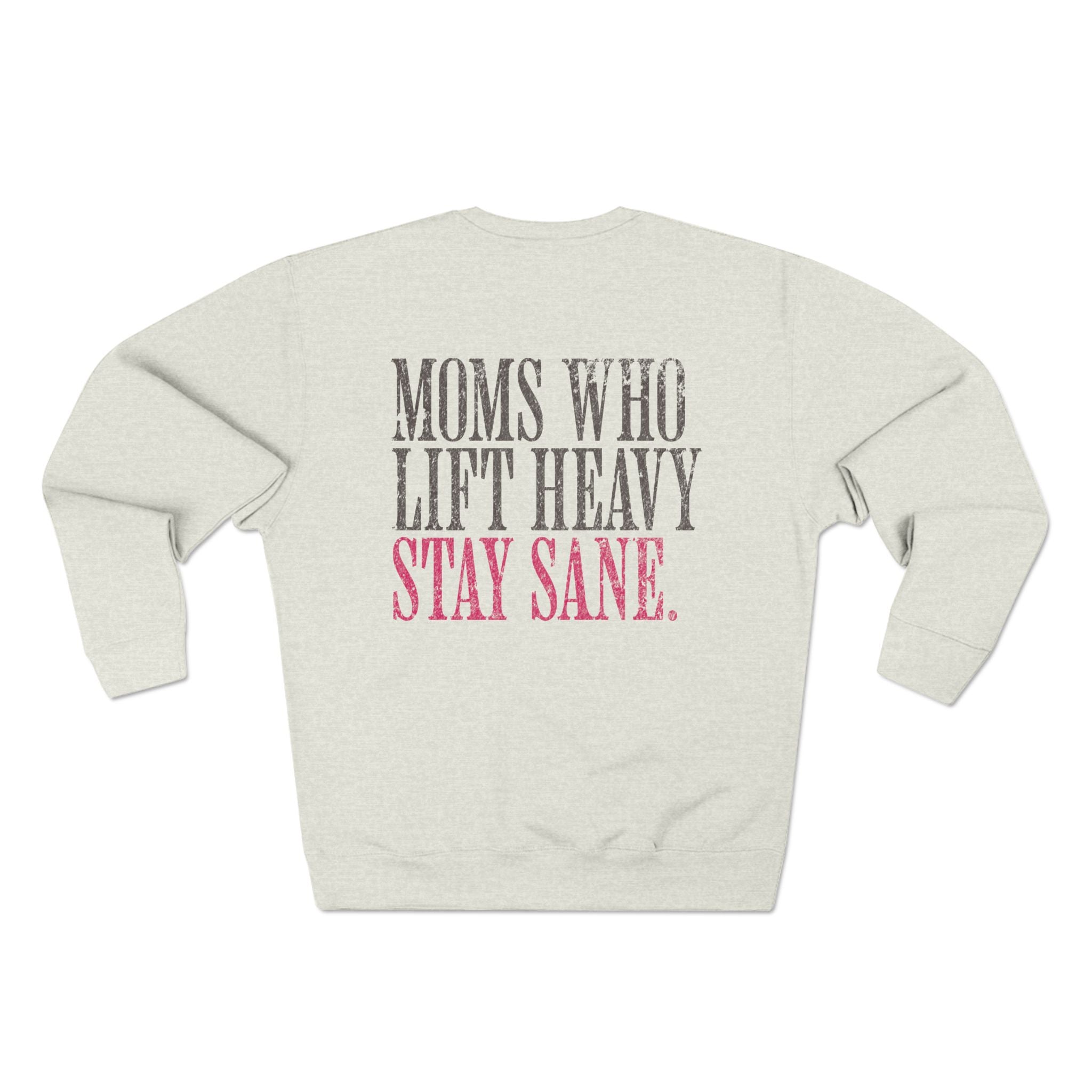 Moms Who Lift Heavy Gym Sweatshirt