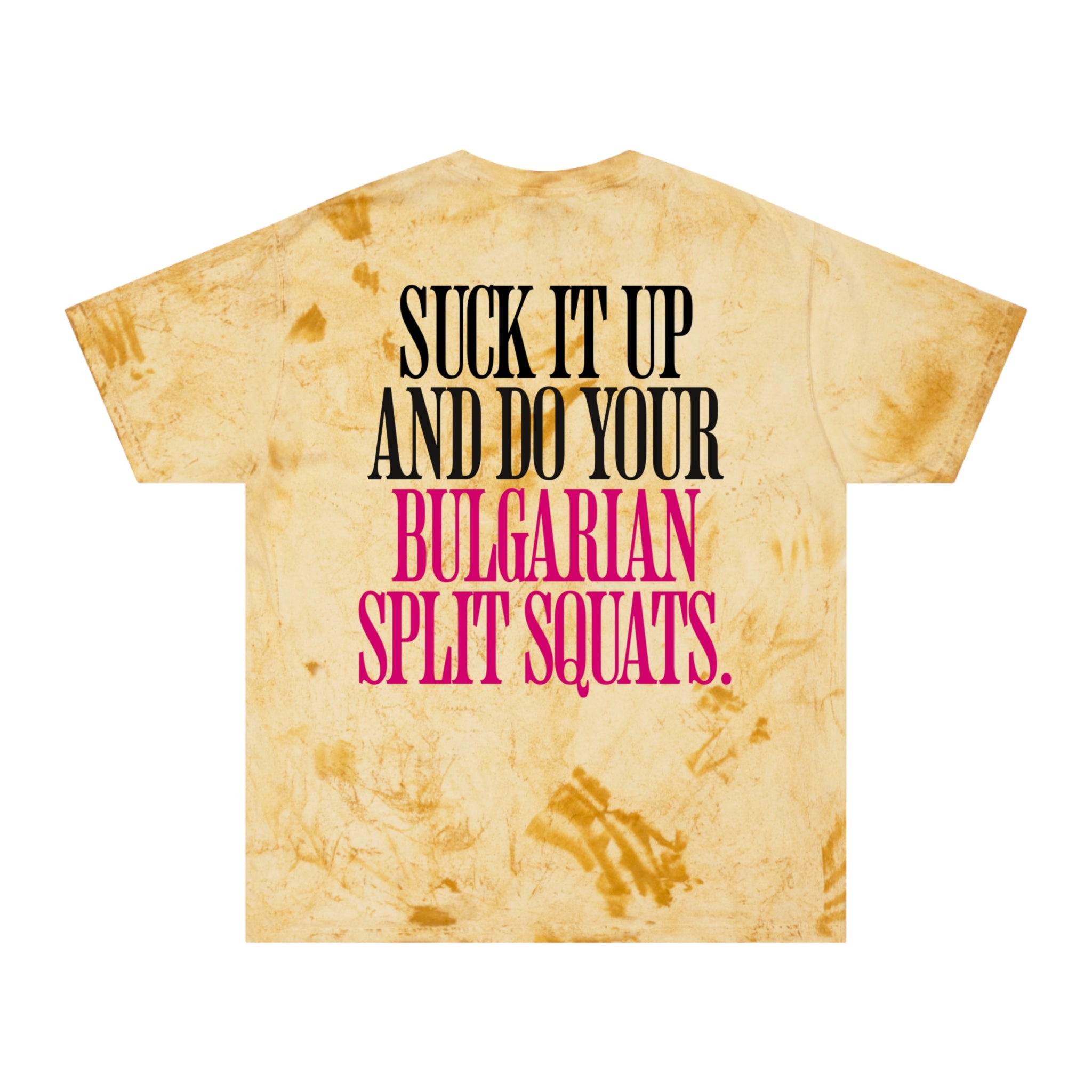 Suck It Up and Do Your Bulgarian Split Squats T-Shirt | Fitness Humor, Crossfit Gym