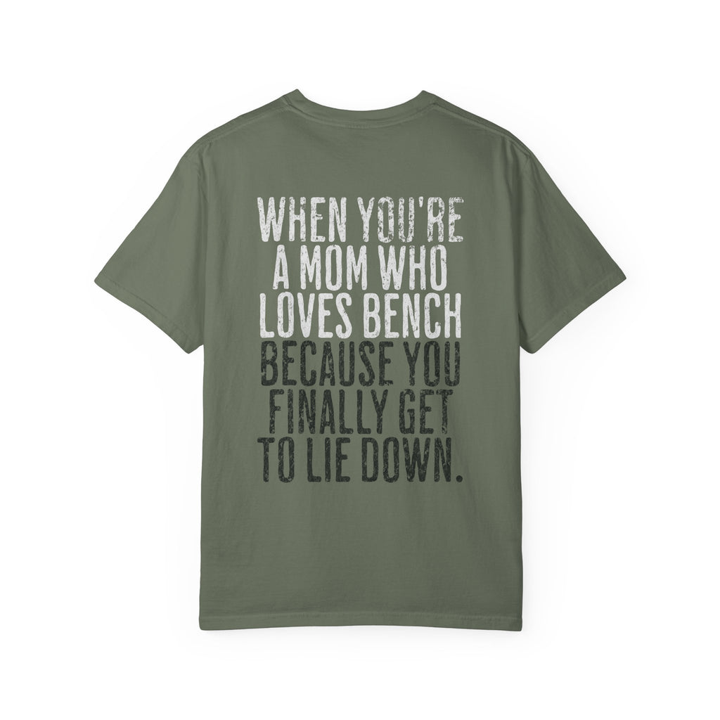 When You're a Mom Who Loves Bench T-shirt | Women's Gym Humor Tee