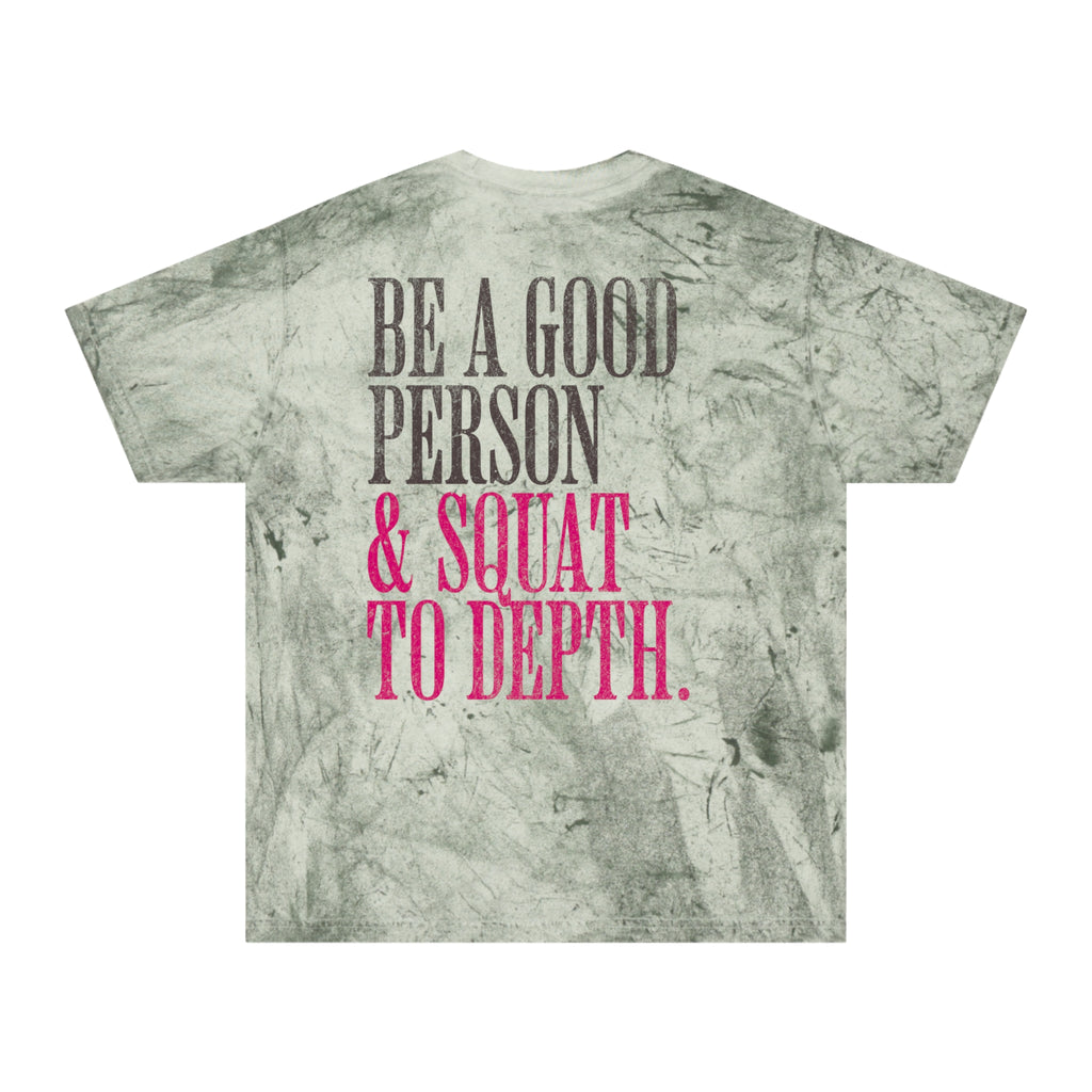 Be a Good Person Squat to Depth Weightlifters T-shirt | Funny Women's Gym Workout Tee
