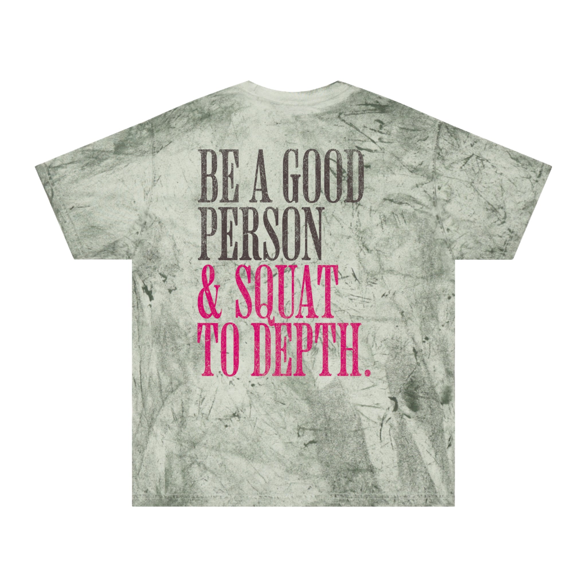 Be a Good Person Squat to Depth Weightlifters T-shirt | Funny Women's Gym Workout Tee