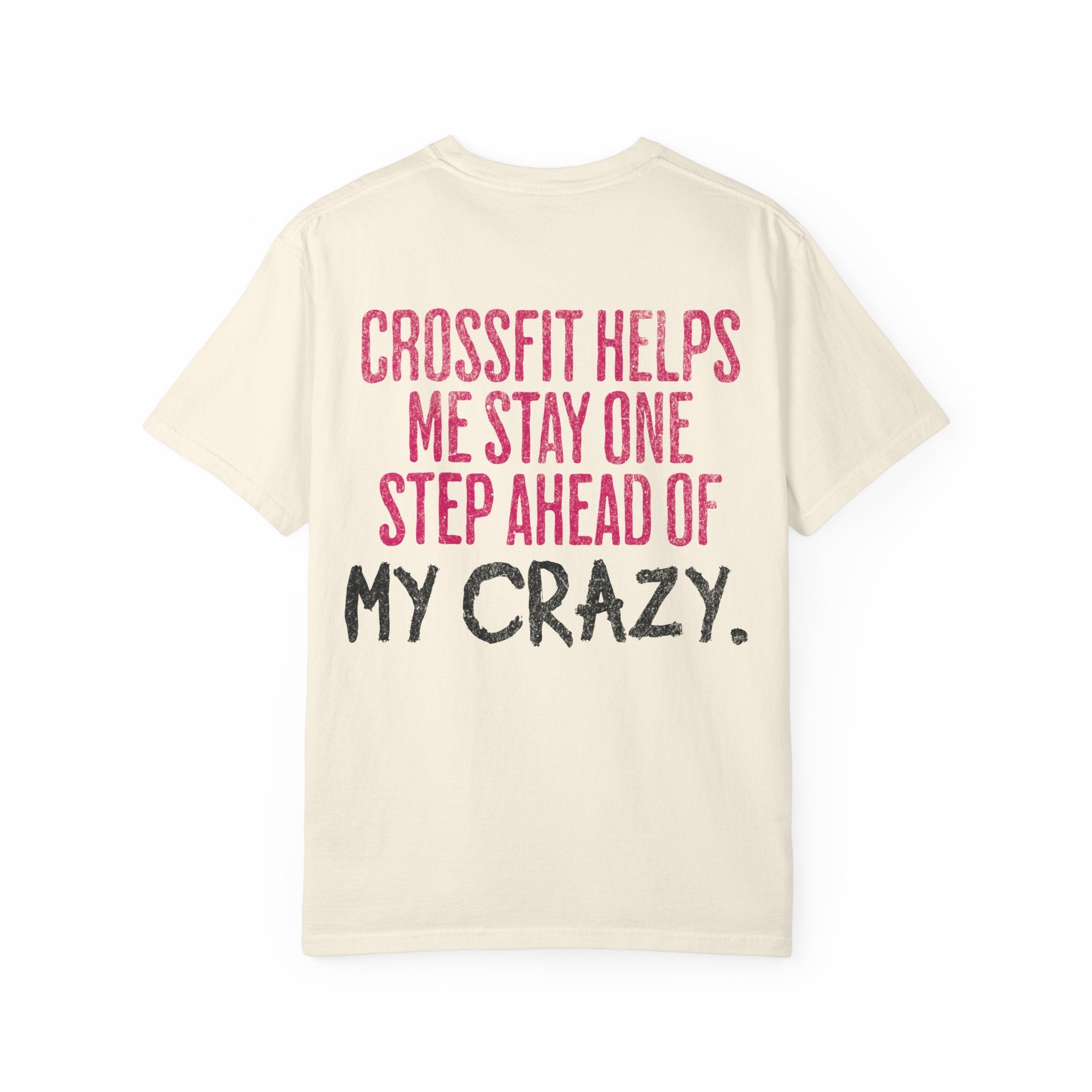 One Step Ahead of My Crazy T-Shirt | Funny Women's Gym Workout Tee