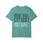 Moms Who Lift Heavy Stay Sane Gym T-shirt | Funny Women's Weightlifting Workout Tee
