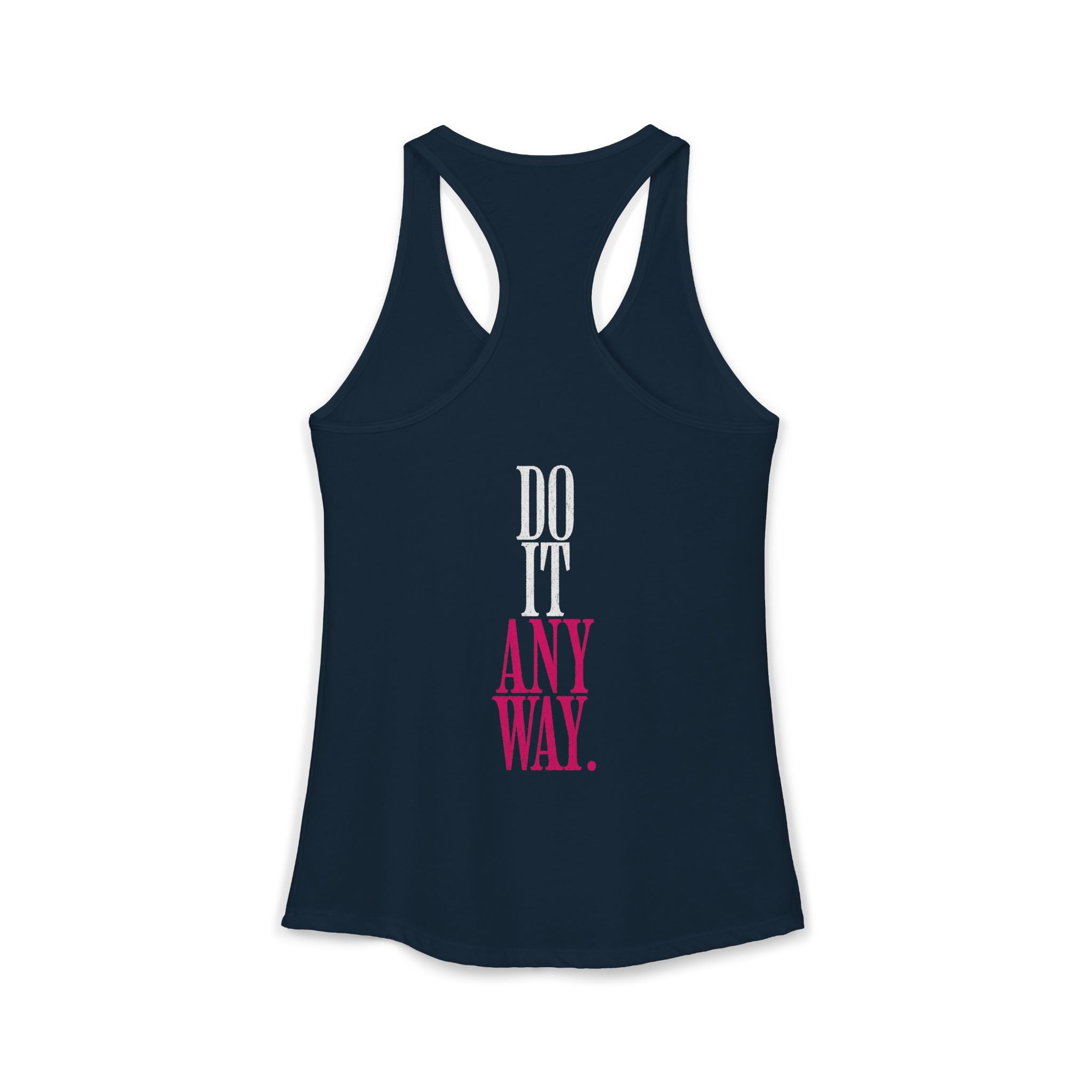 Do It Anyway Workout Tank Top | Women's Gym Motivation Racerback Tank