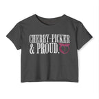 Cherry-Picker and Proud Crop Top | Women's Funny Crossfit T-shirt