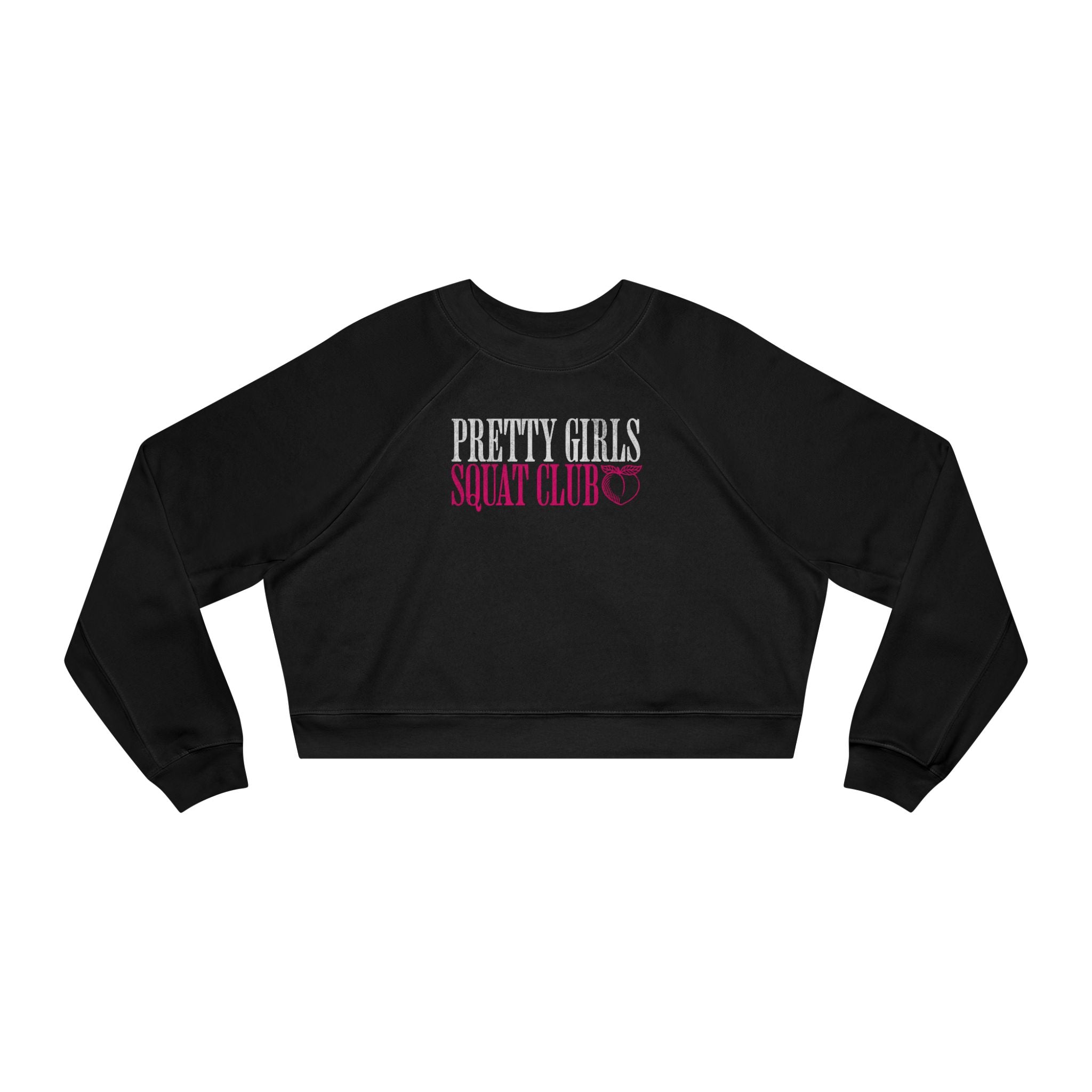 Pretty Girls Squat Club Cropped Pullover | Women's Workout Sweatshirt