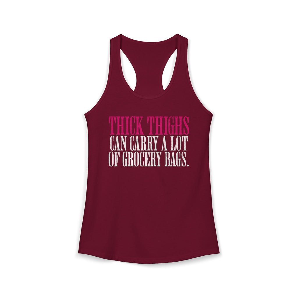 Thick Thighs Can Carry - Racerback Tank Top