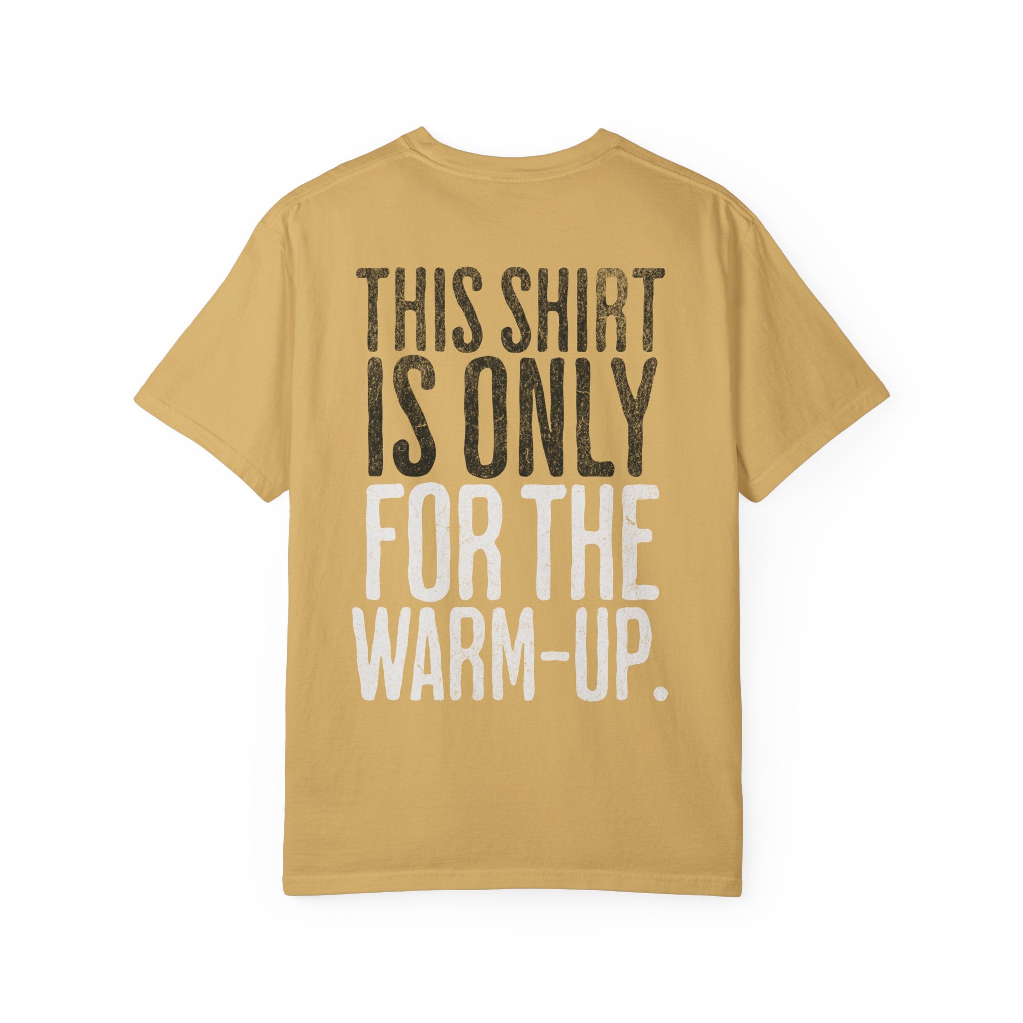 This Shirt is Only for the Warm-Up T-shirt | Unisex Crossfit Humor Tee