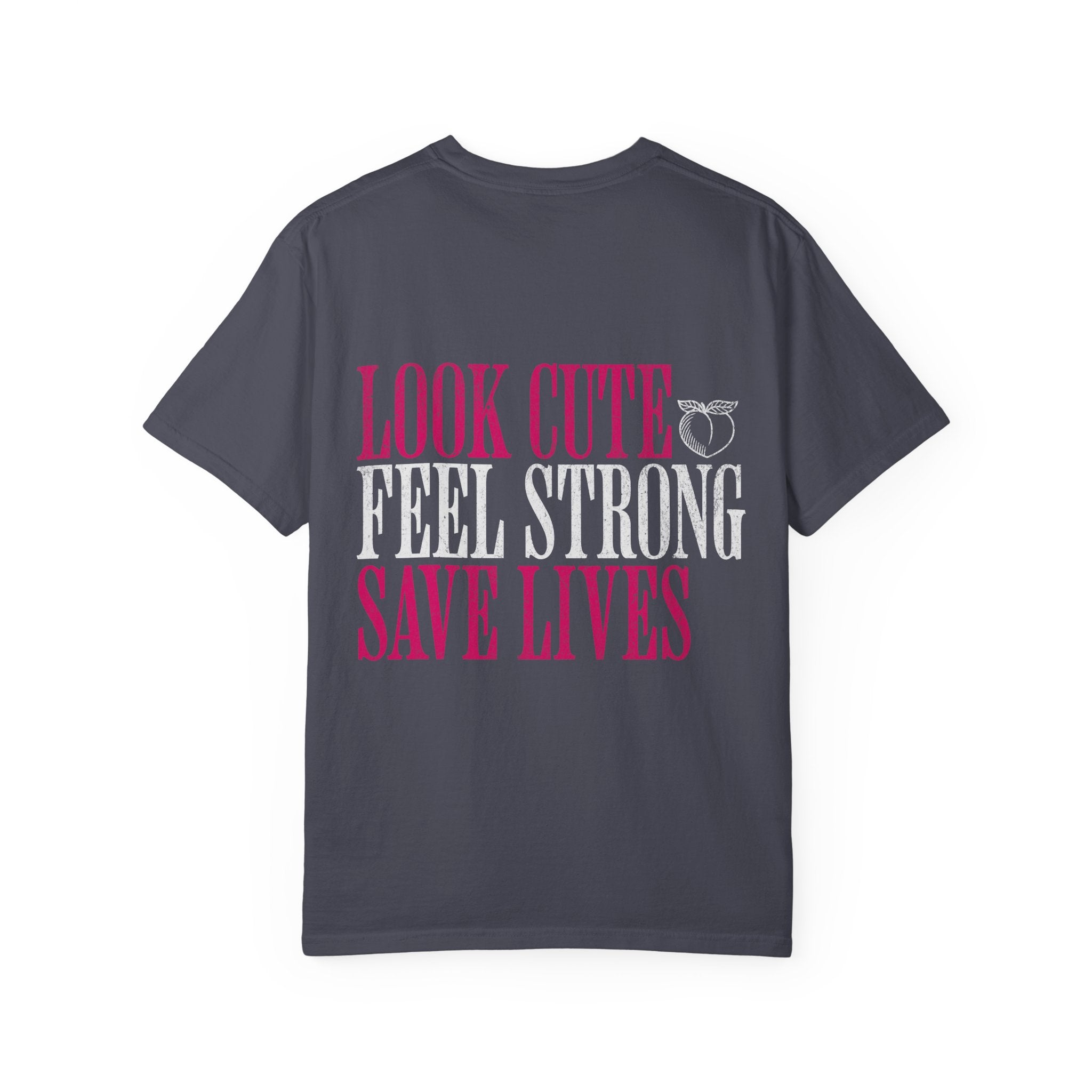 Look Cute Feel Strong Save Lives Workout T-shirt | Women's Gym Tee
