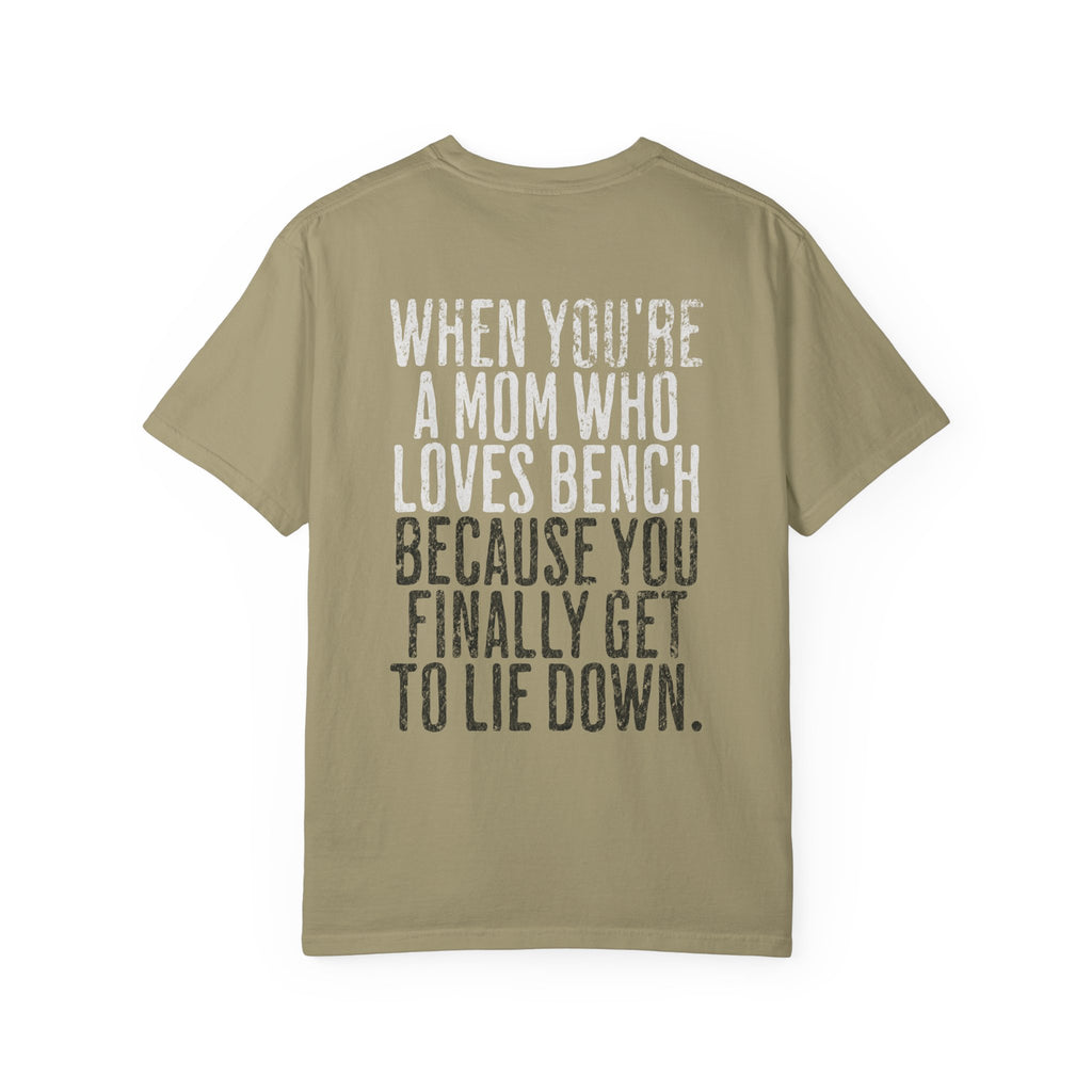 When You're a Mom Who Loves Bench T-shirt | Women's Gym Humor Tee