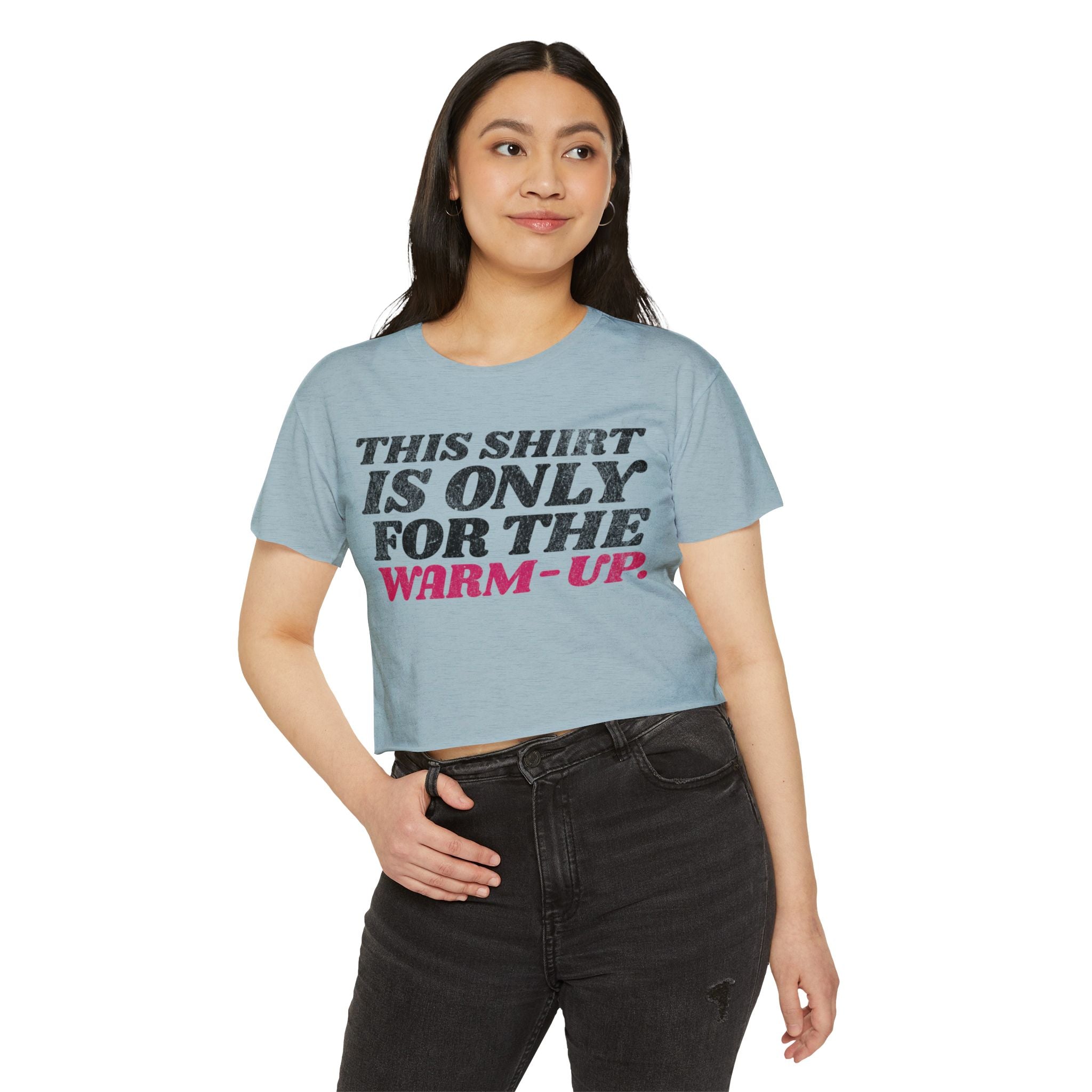 This Shirt Is Only for the Warm-up Crop T-shirt | Funny Women's Crossfit Gym T-shirt