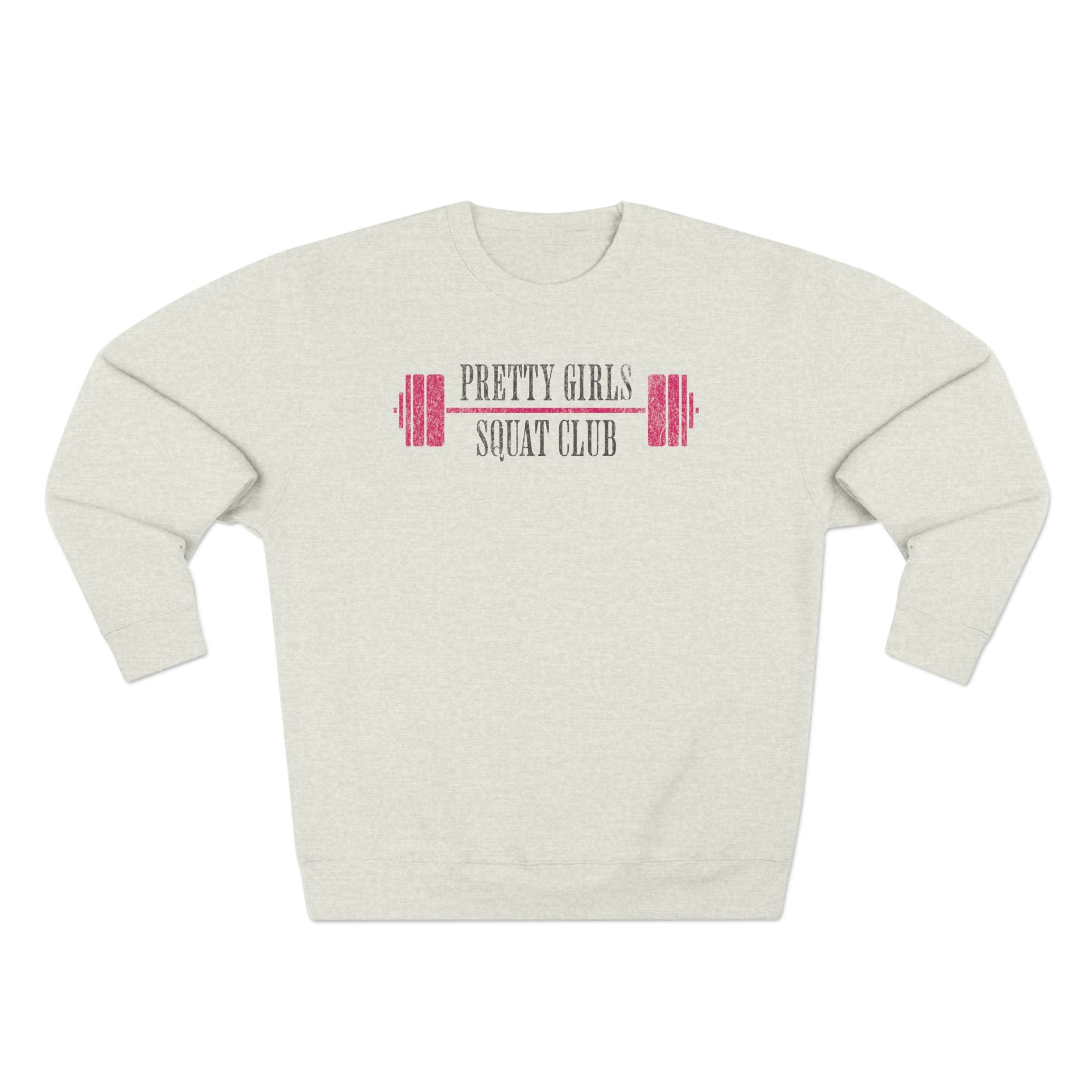 Pretty Girls Squat Club Crewneck Sweatshirt