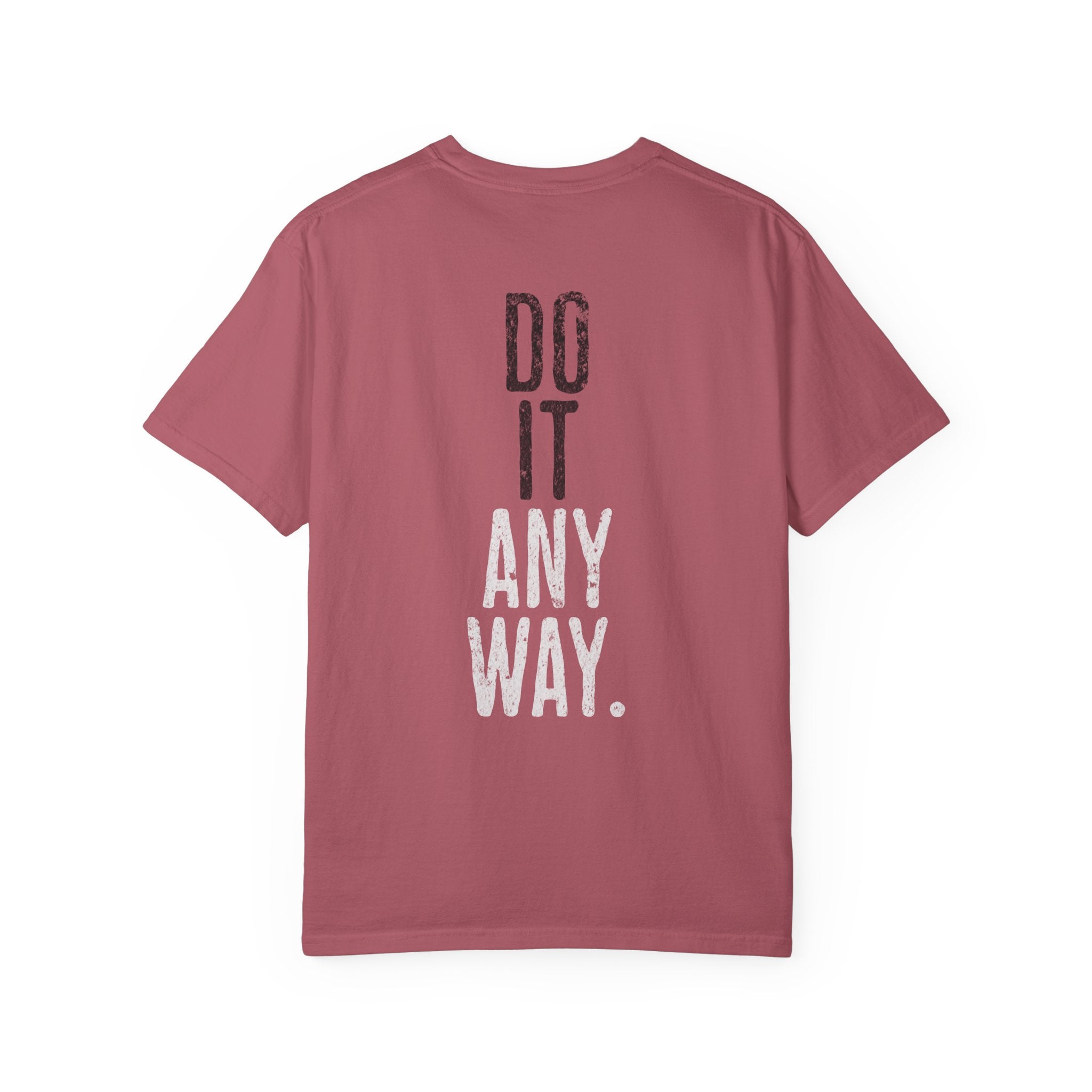 Do It Anyway Workout T-shirt | Motivational Gym Tee