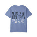Moms Who Lift Heavy Stay Sane Gym T-shirt | Funny Women's Weightlifting Workout Tee