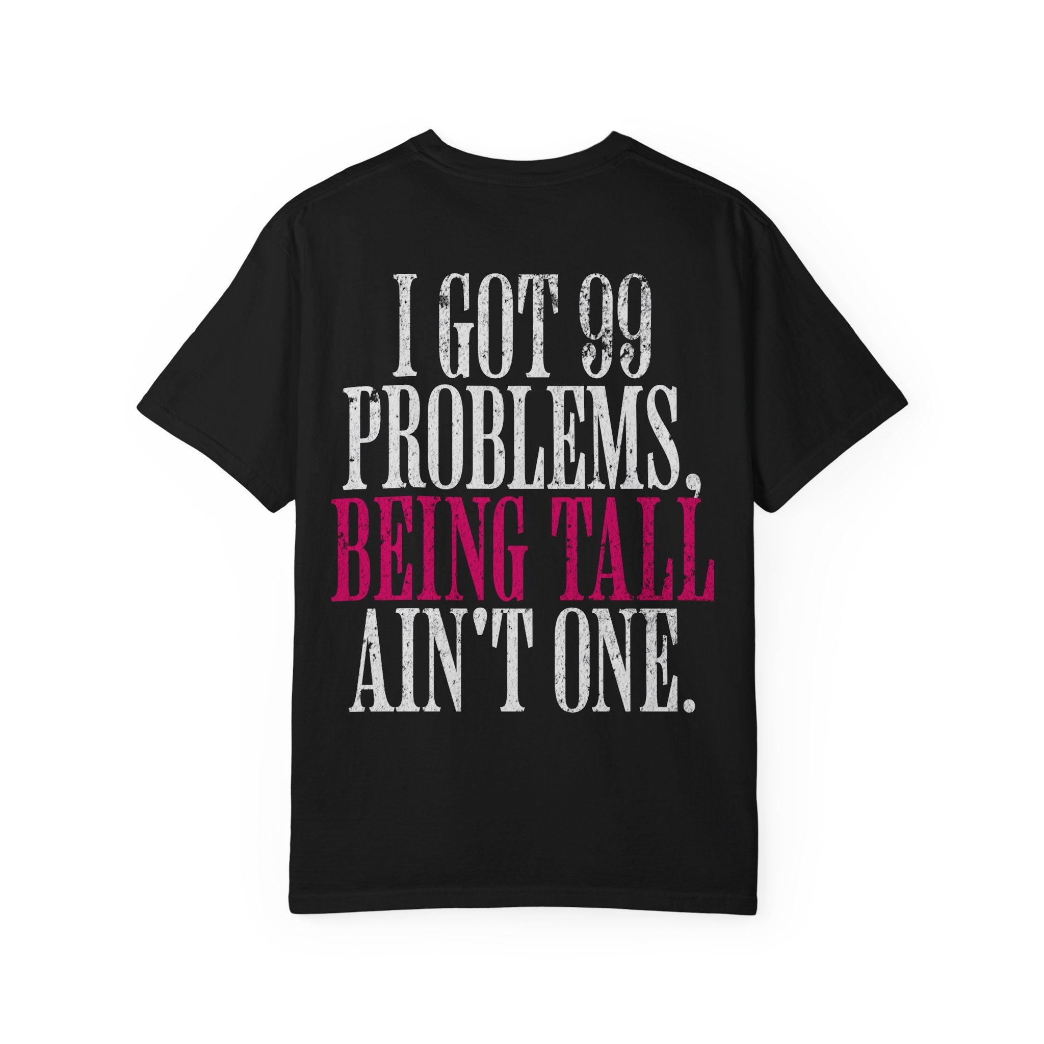I Got 99 Problems Being Tall Ain't One Crossfit T-shirt | Funny Short Athlete Tee