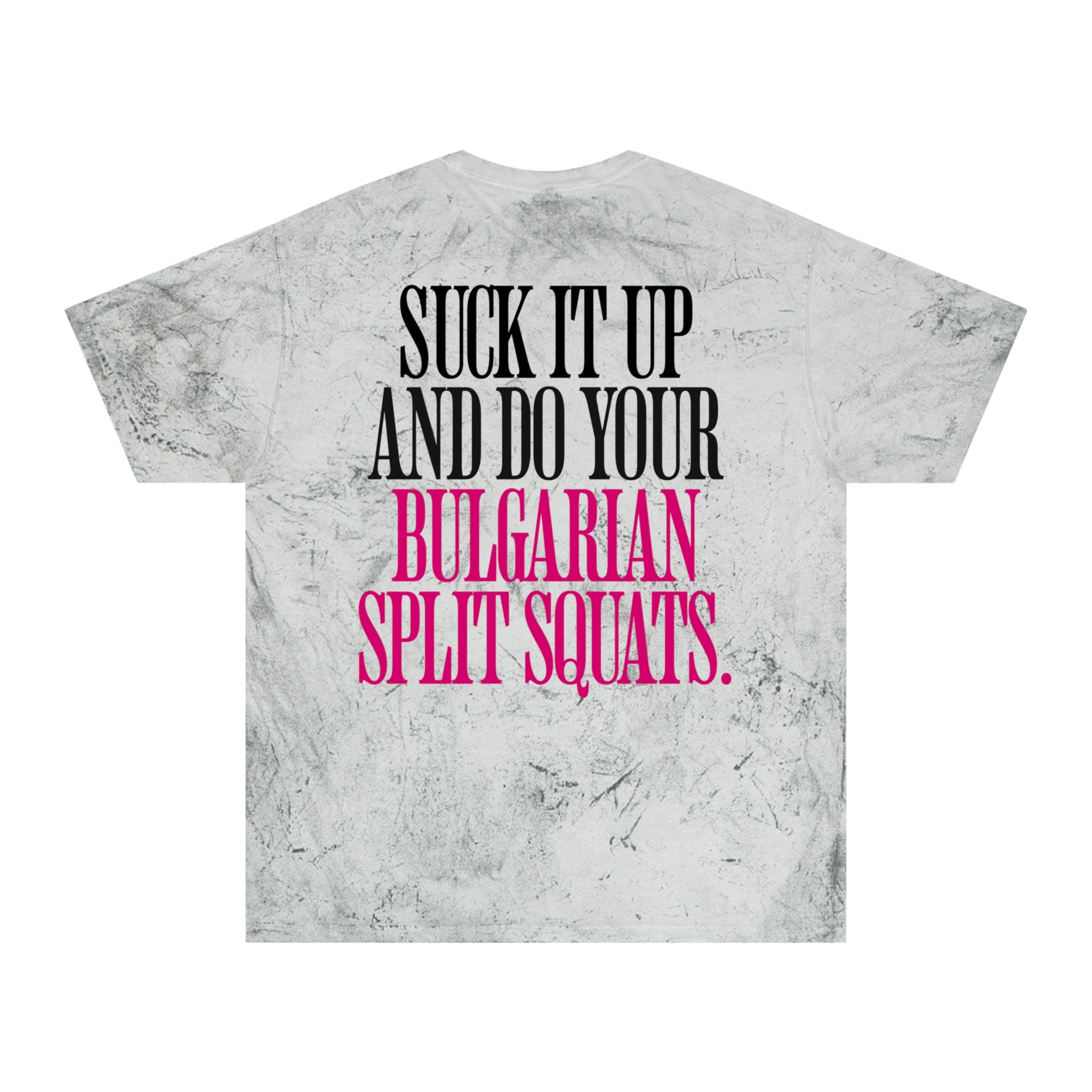 Suck It Up and Do Your Bulgarian Split Squats T-Shirt | Fitness Humor, Crossfit Gym