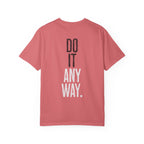 Do It Anyway Workout T-shirt | Gym Motivation Tee