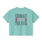 Embrace the Suck Workout Crop Top | Gym Motivation T-shirt