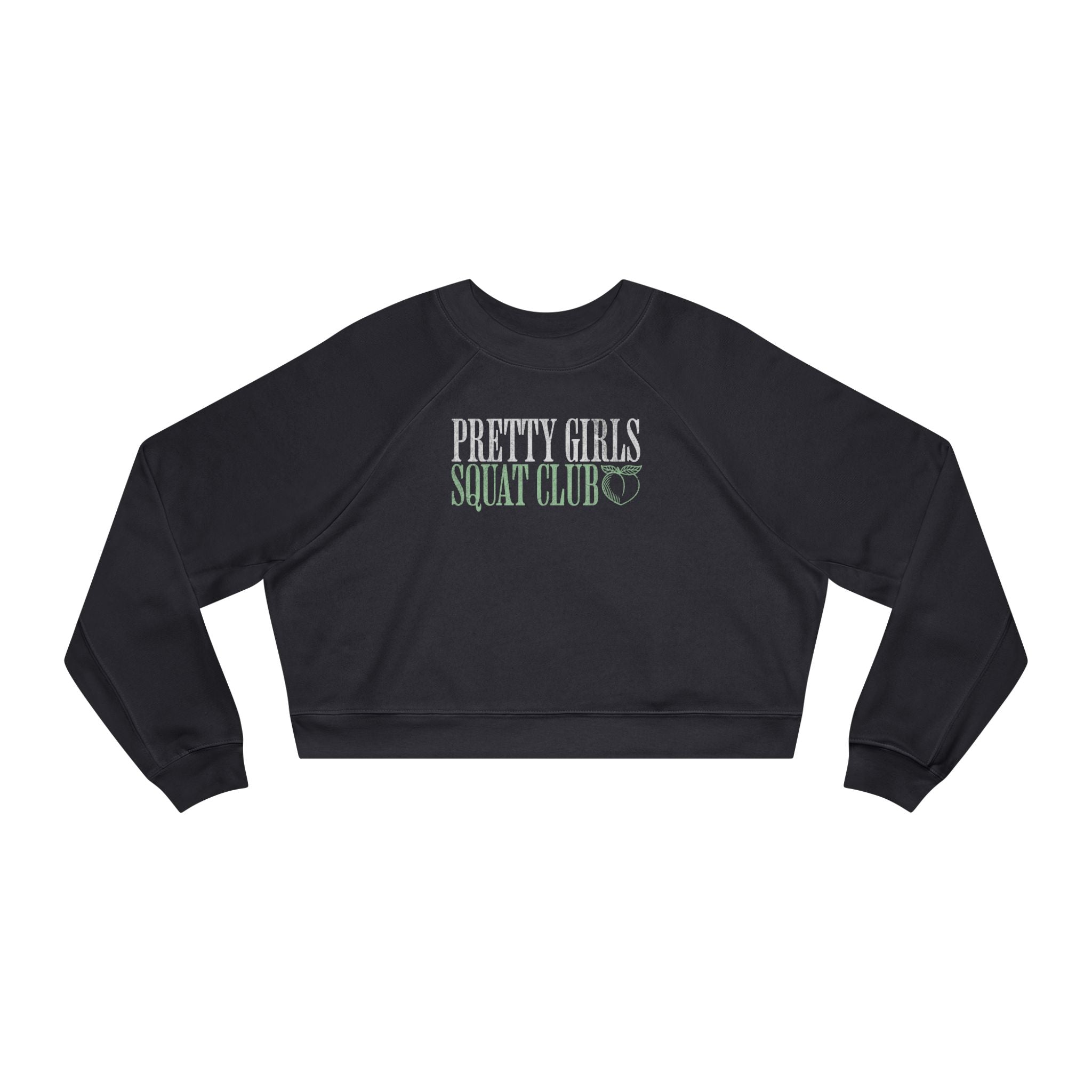 Pretty Girls Squat Club Cropped Pullover | Women's Workout Sweatshirt