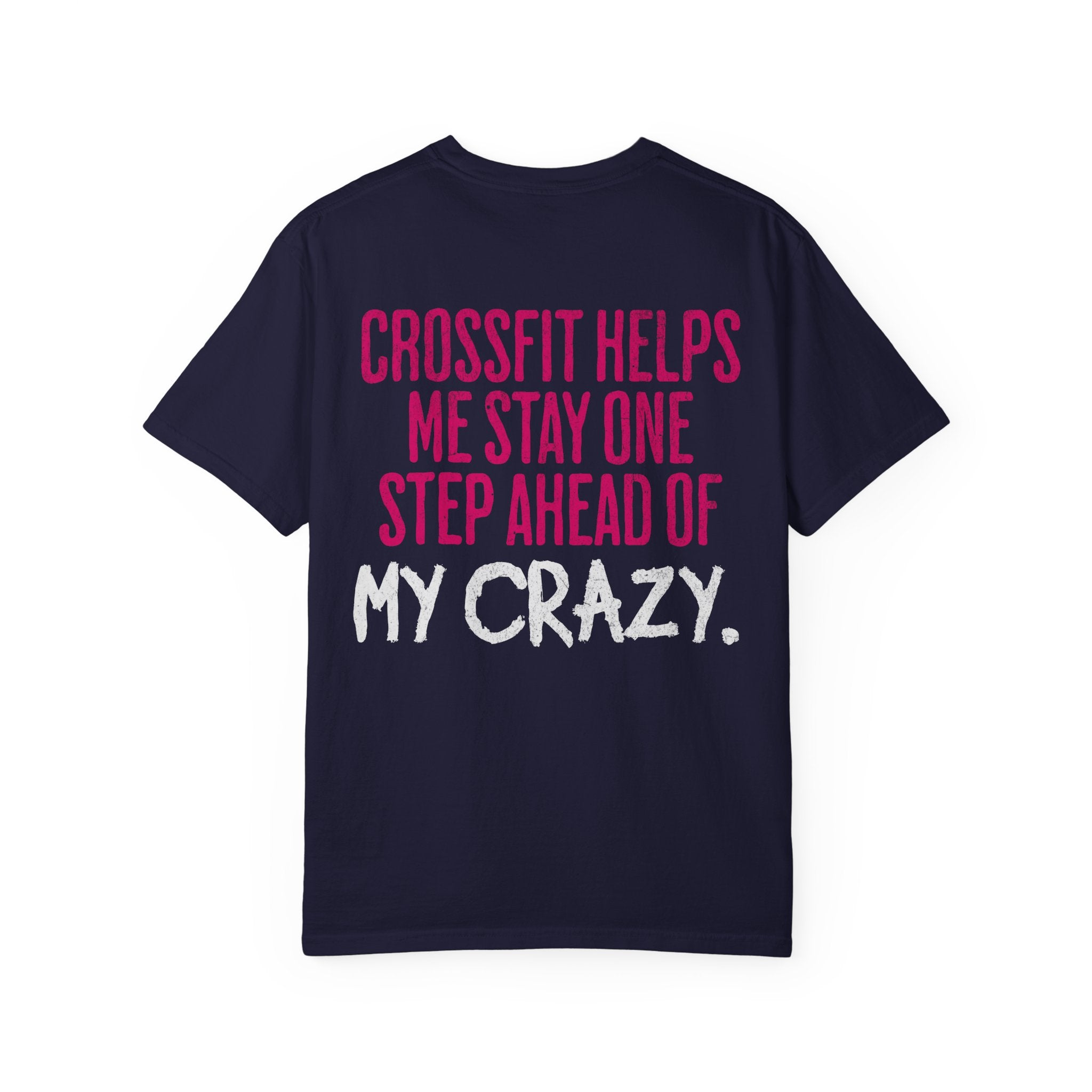 One Step Ahead of My Crazy T-Shirt | Funny Women's Gym Workout Tee