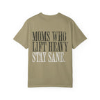 Moms Who Lift Heavy Stay Sane Gym T-shirt | Funny Women's Weightlifting Workout Tee