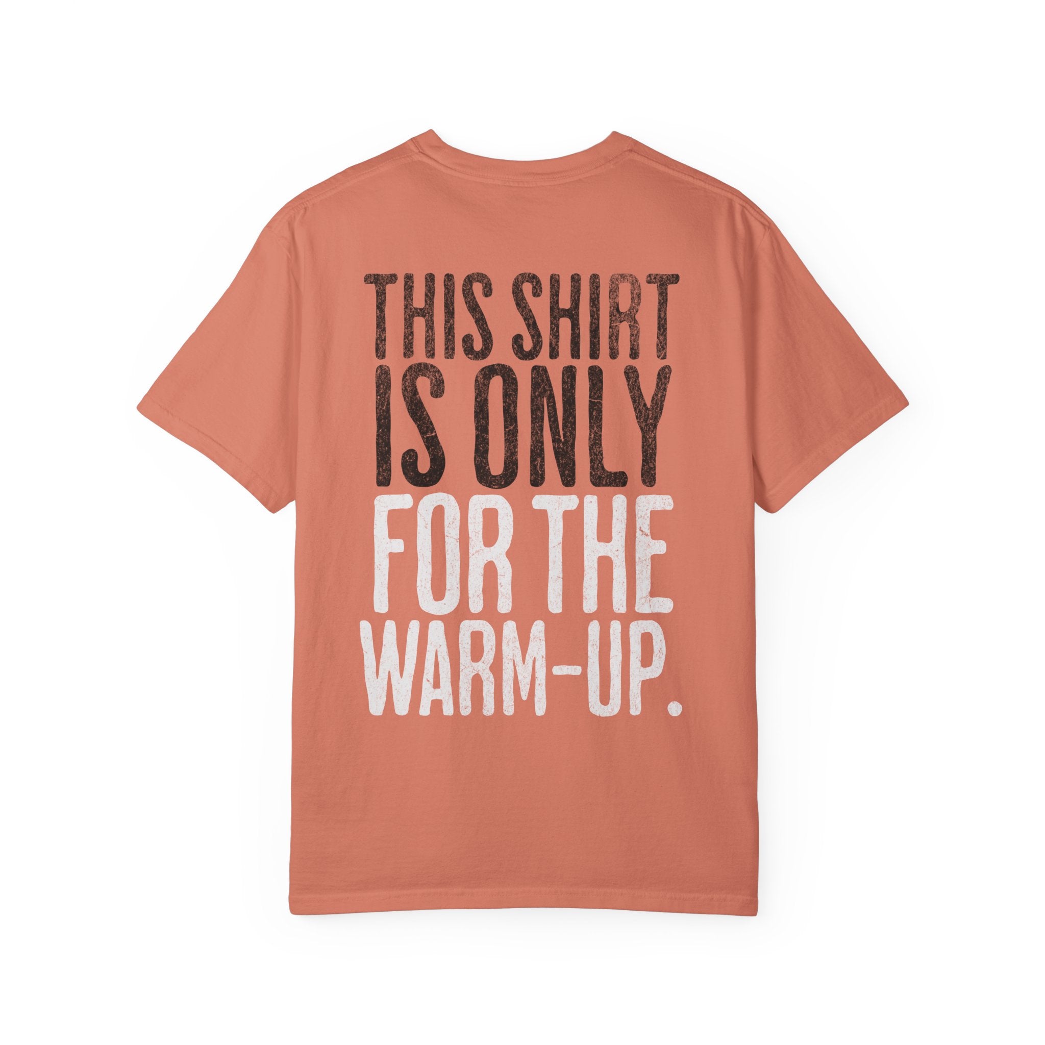 This Shirt is Only for the Warm-Up T-shirt | Unisex Crossfit Humor Tee