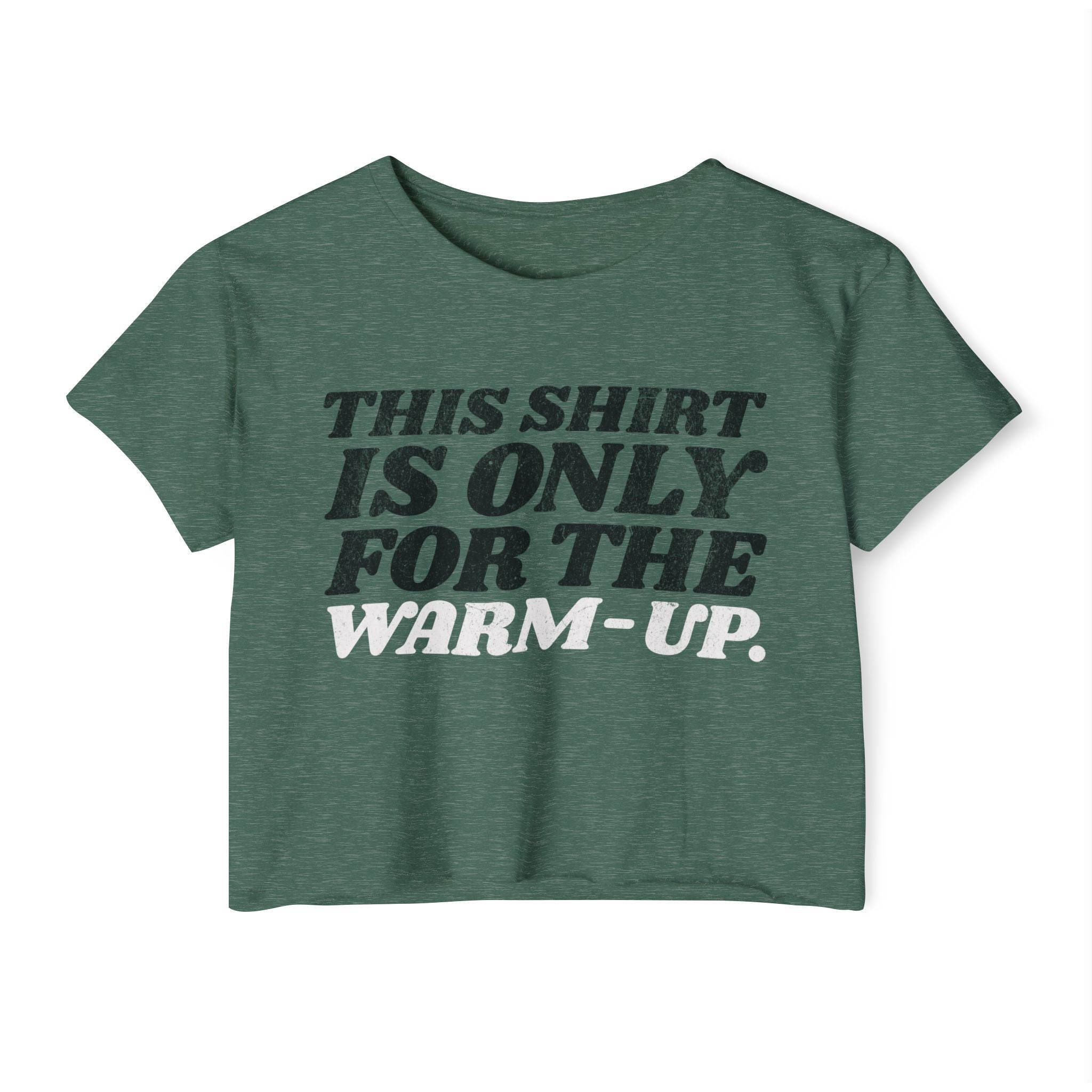 This Shirt Is Only for the Warm-up Crop T-shirt | Funny Women's Crossfit Gym T-shirt