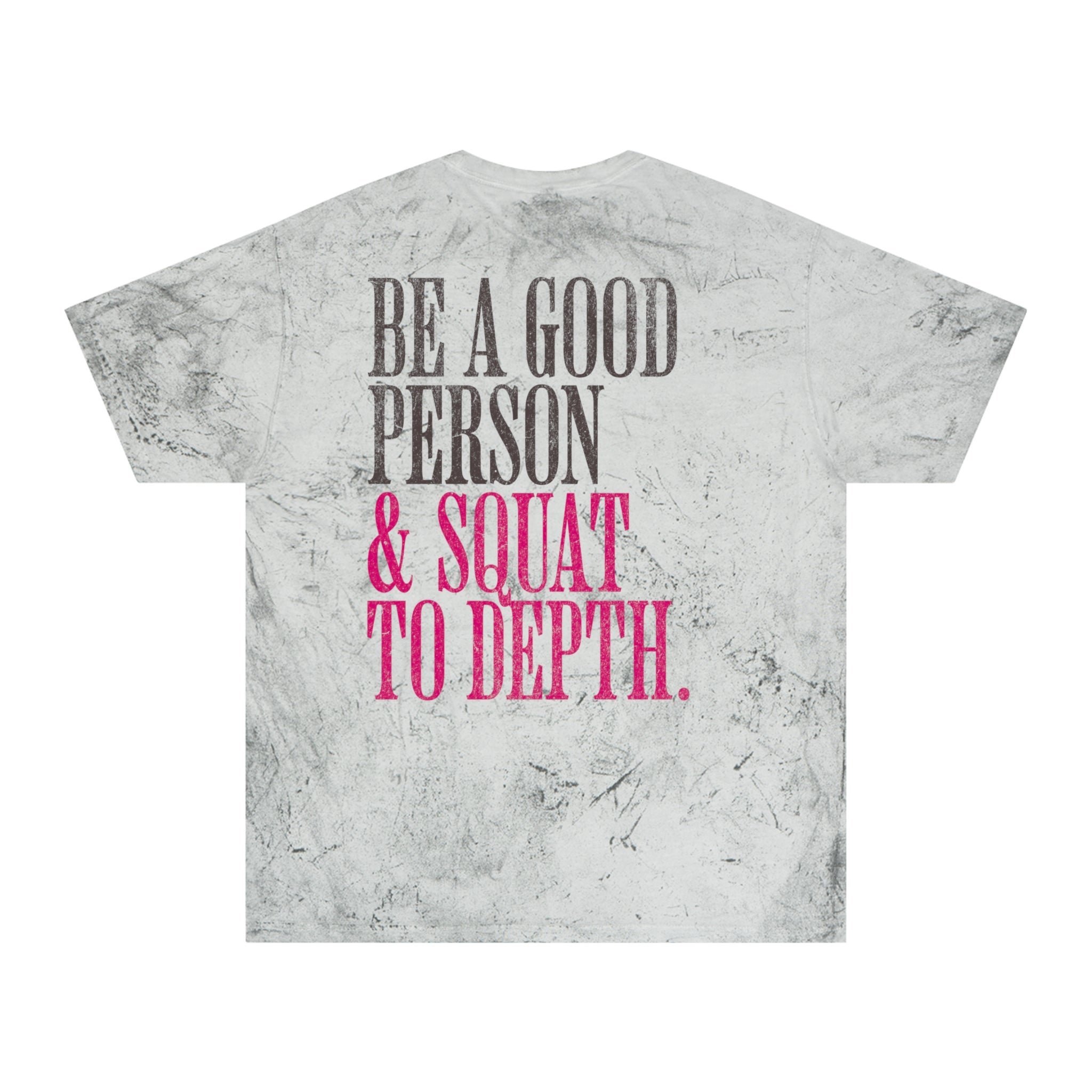 Be a Good Person Squat to Depth Weightlifters T-shirt | Funny Women's Gym Workout Tee
