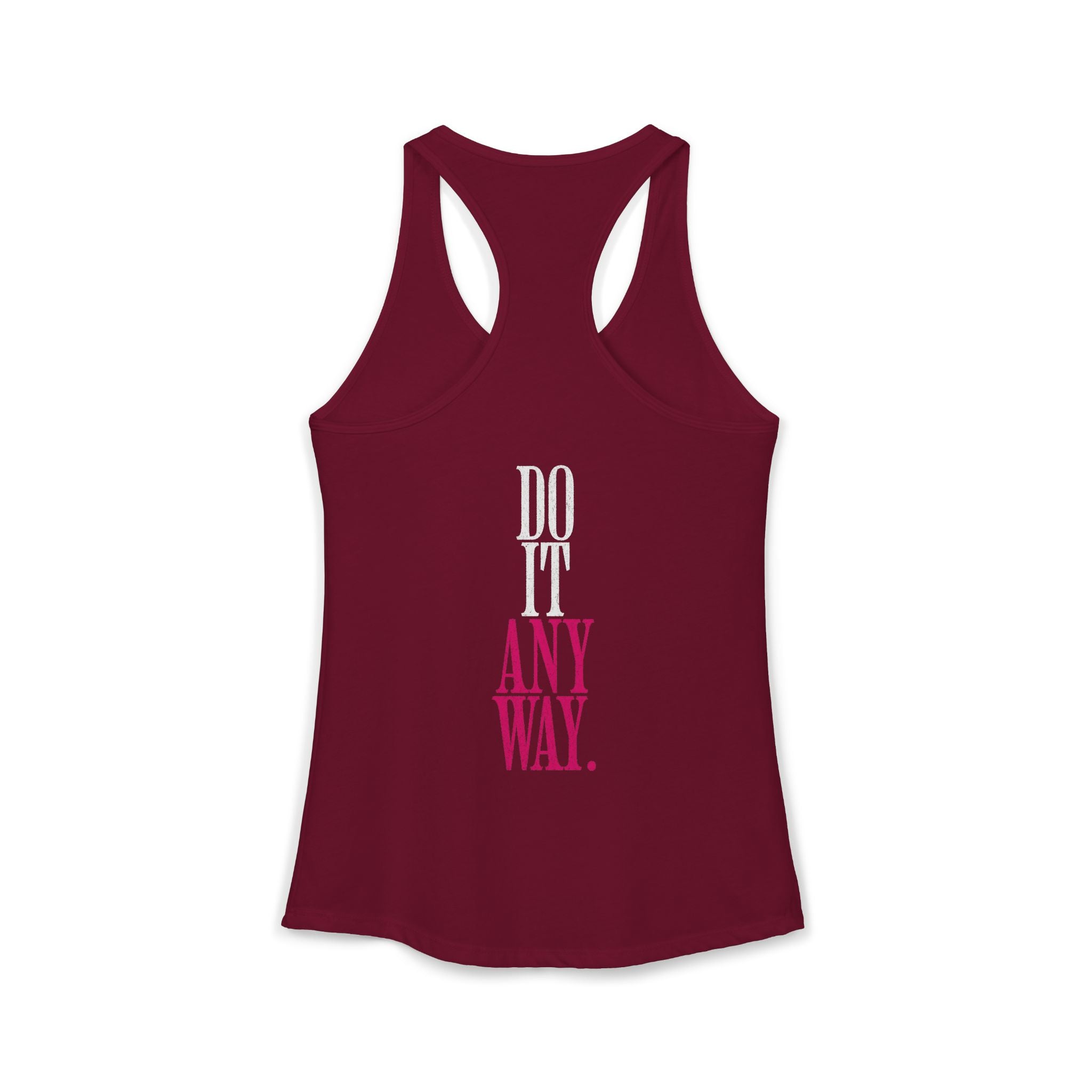 Do It Anyway Workout Tank Top | Women's Gym Motivation Racerback Tank