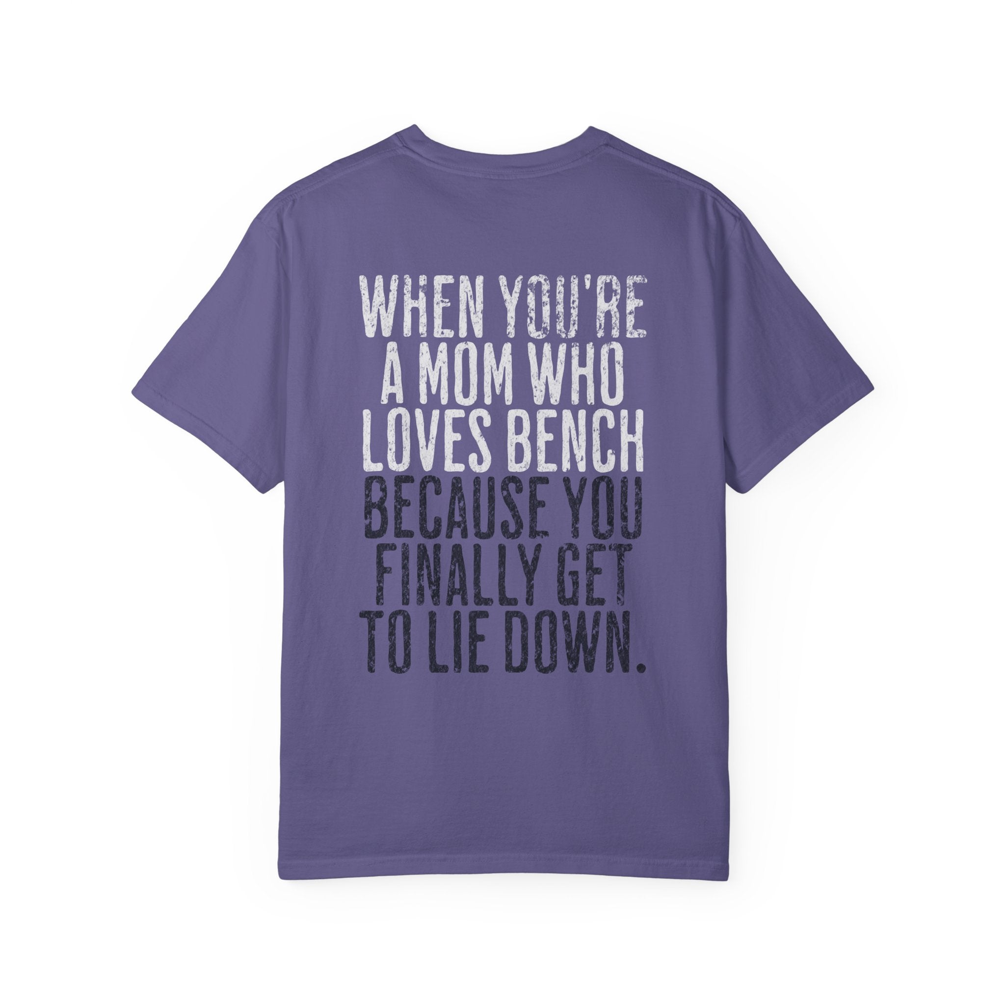 When You're a Mom Who Loves Bench T-shirt | Women's Gym Humor Tee