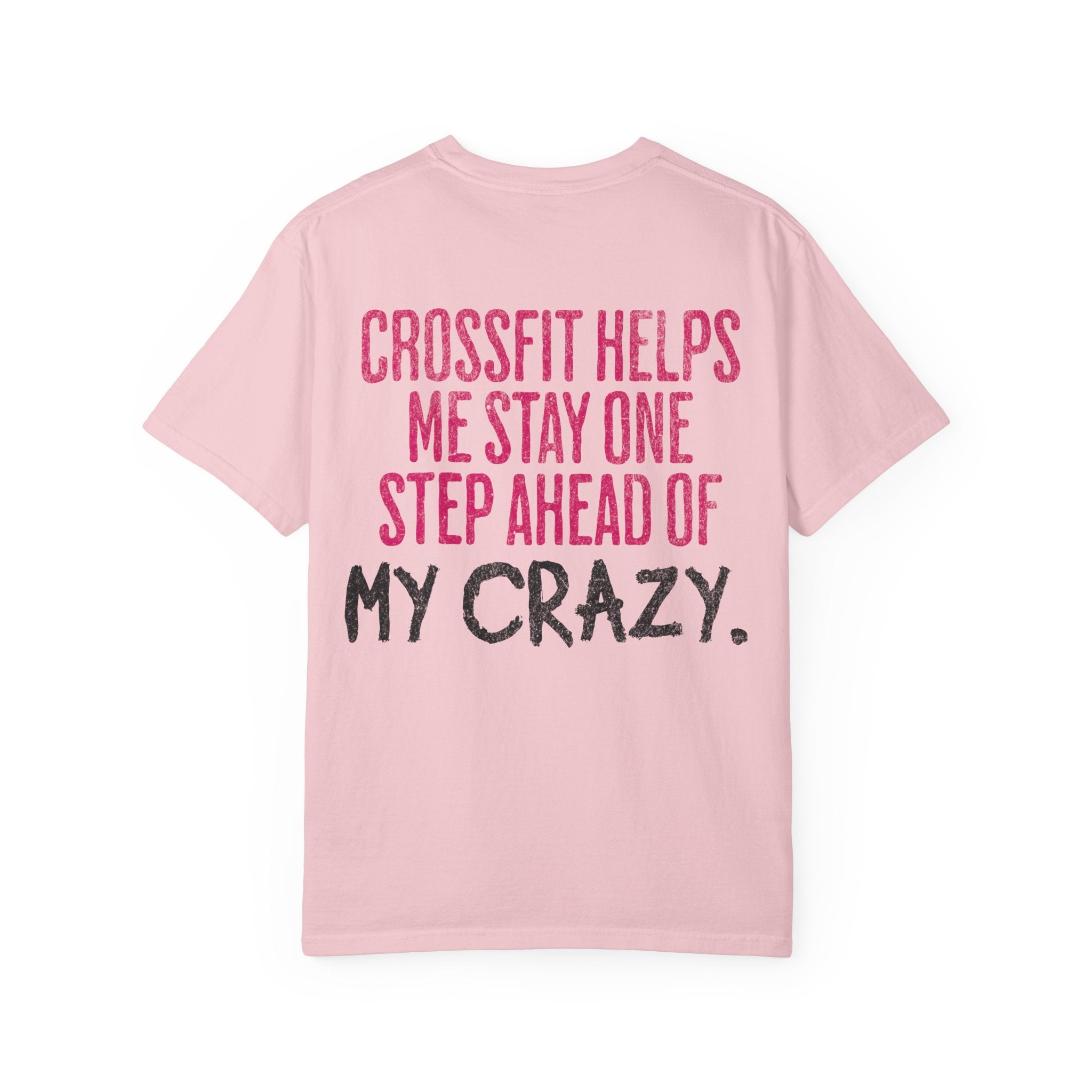 One Step Ahead of My Crazy T-Shirt | Funny Women's Gym Workout Tee