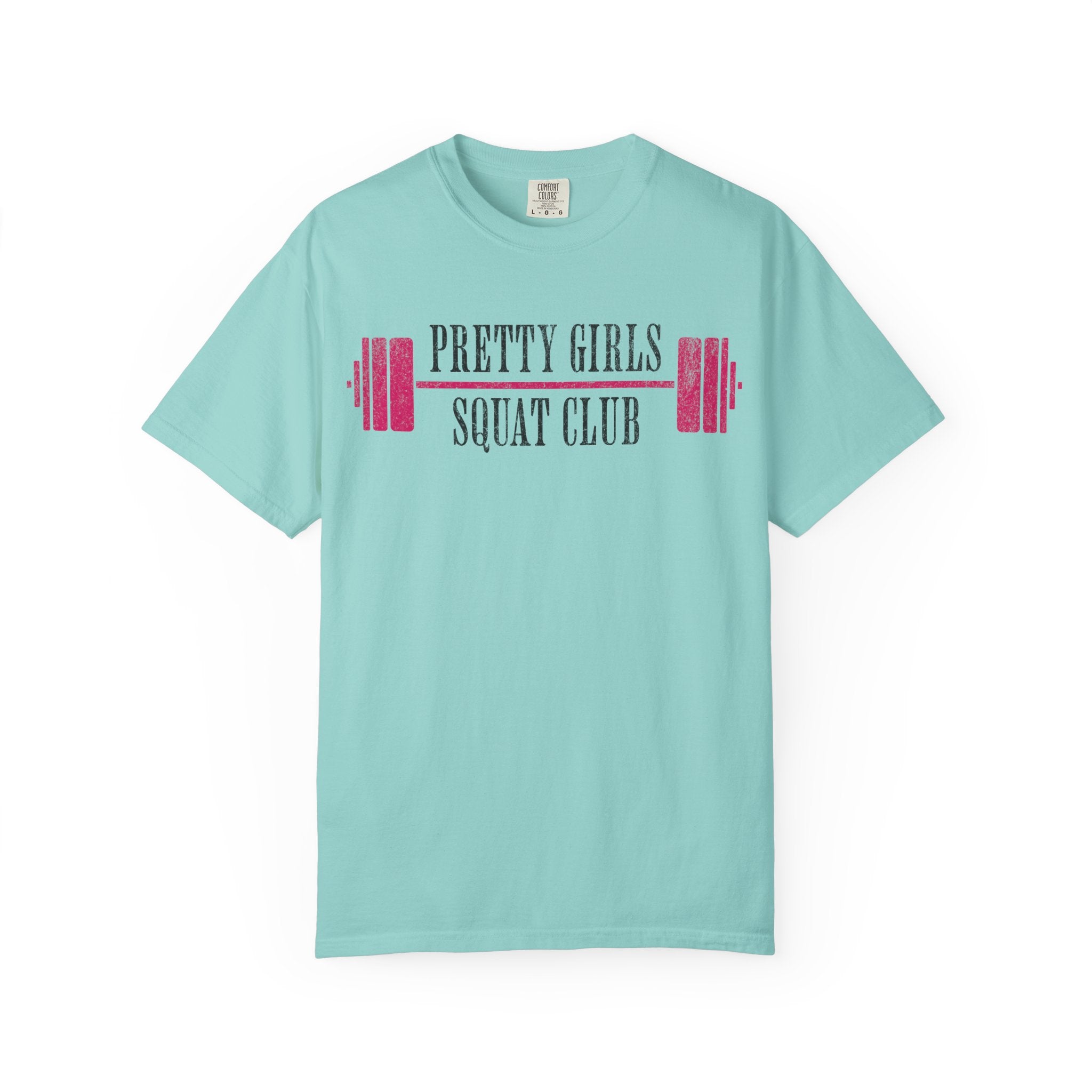 Pretty Girls Squat Like This T-Shirt — Pretty Girls Squat Club Workout Tee