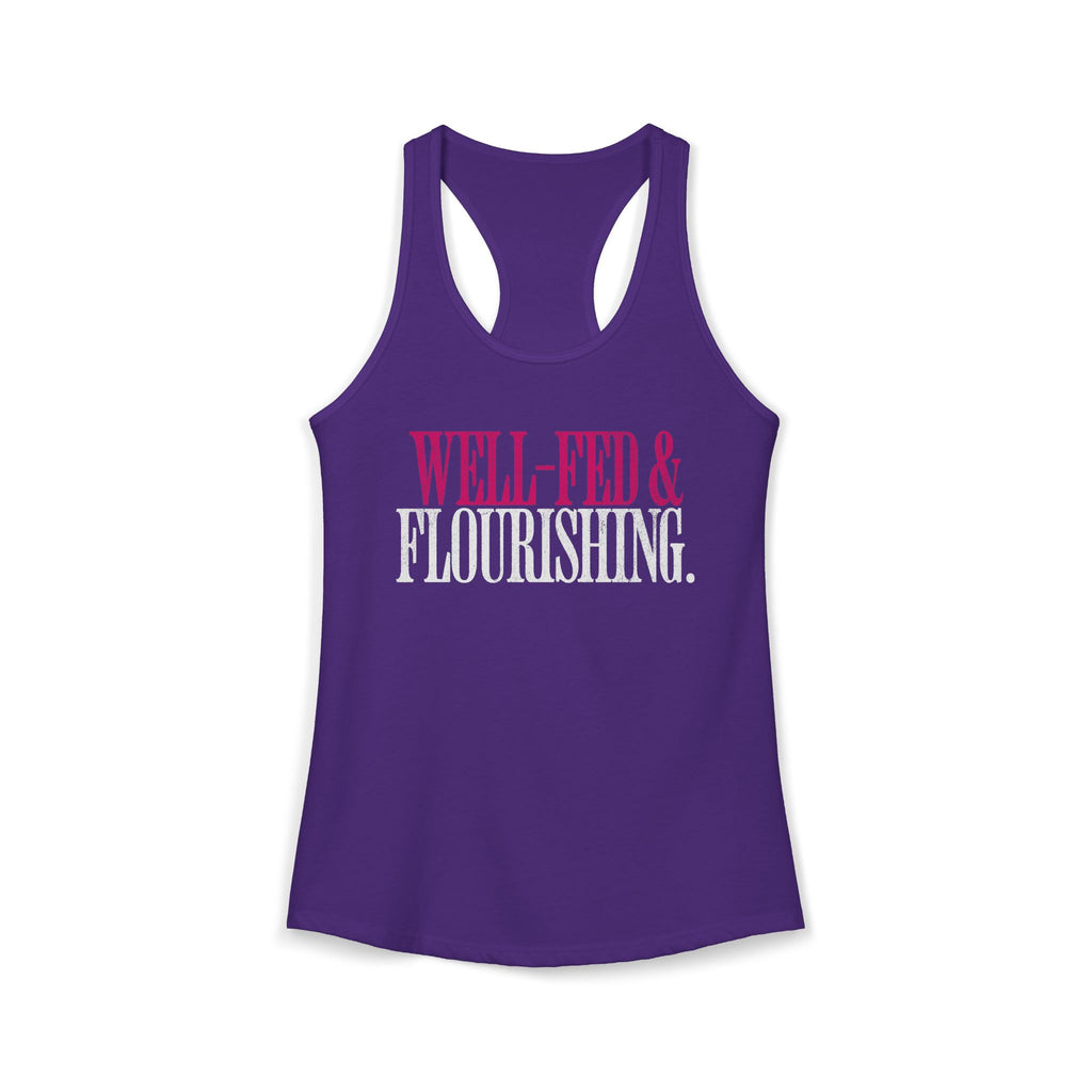 Well Fed & Flourishing Racerback Tank | Women's Gym Humor Workout Top