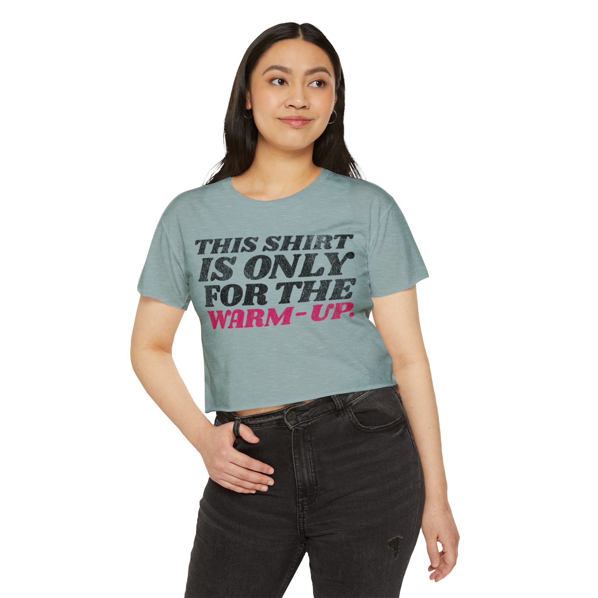 This Shirt Is Only for the Warm-up Crop T-shirt | Funny Women's Crossfit Gym T-shirt