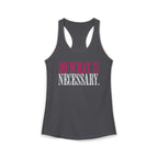 Do What Is Necessary - Racerback Tank Top