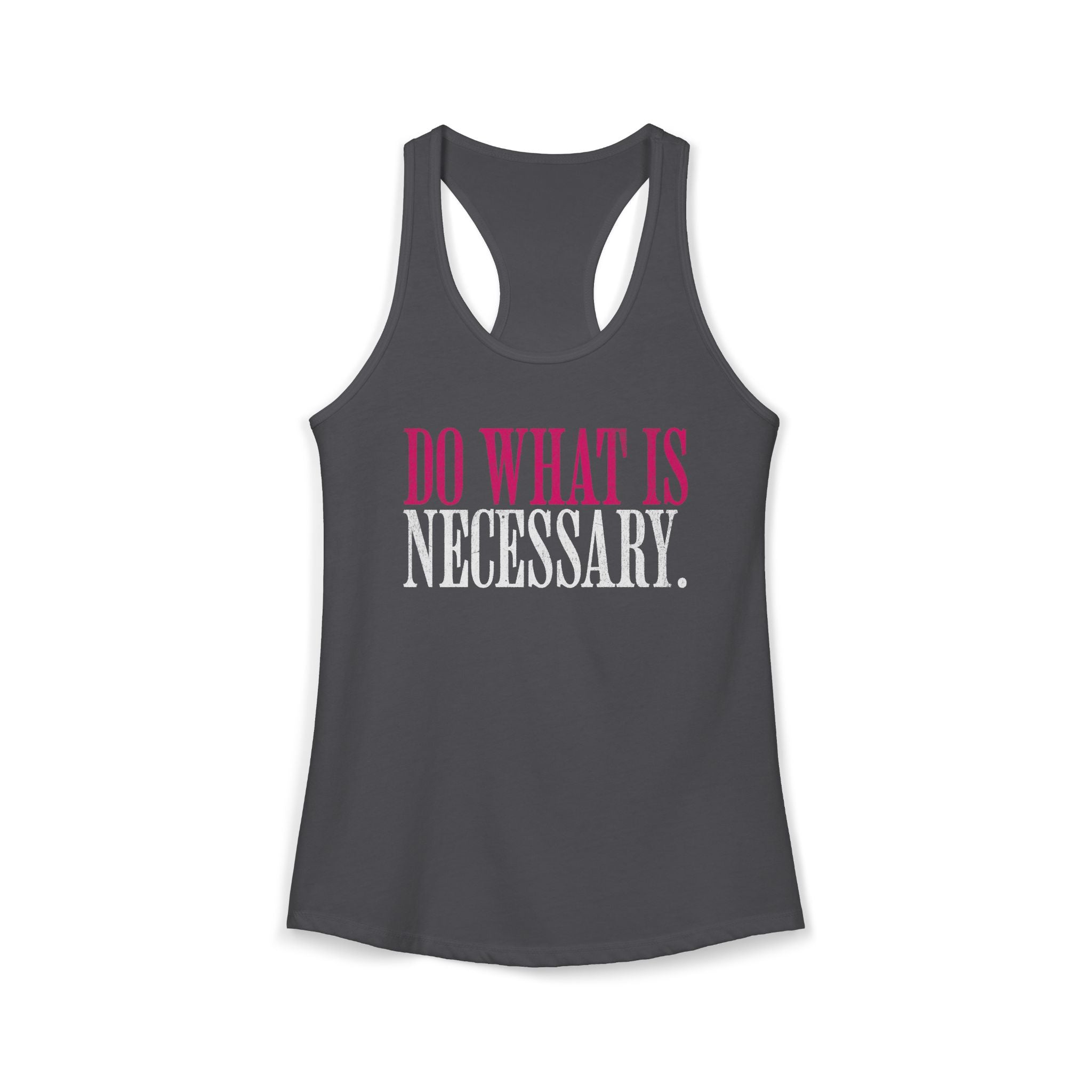 Do What Is Necessary Workout Tank Top | Women's Gym Motivation Racerback Top