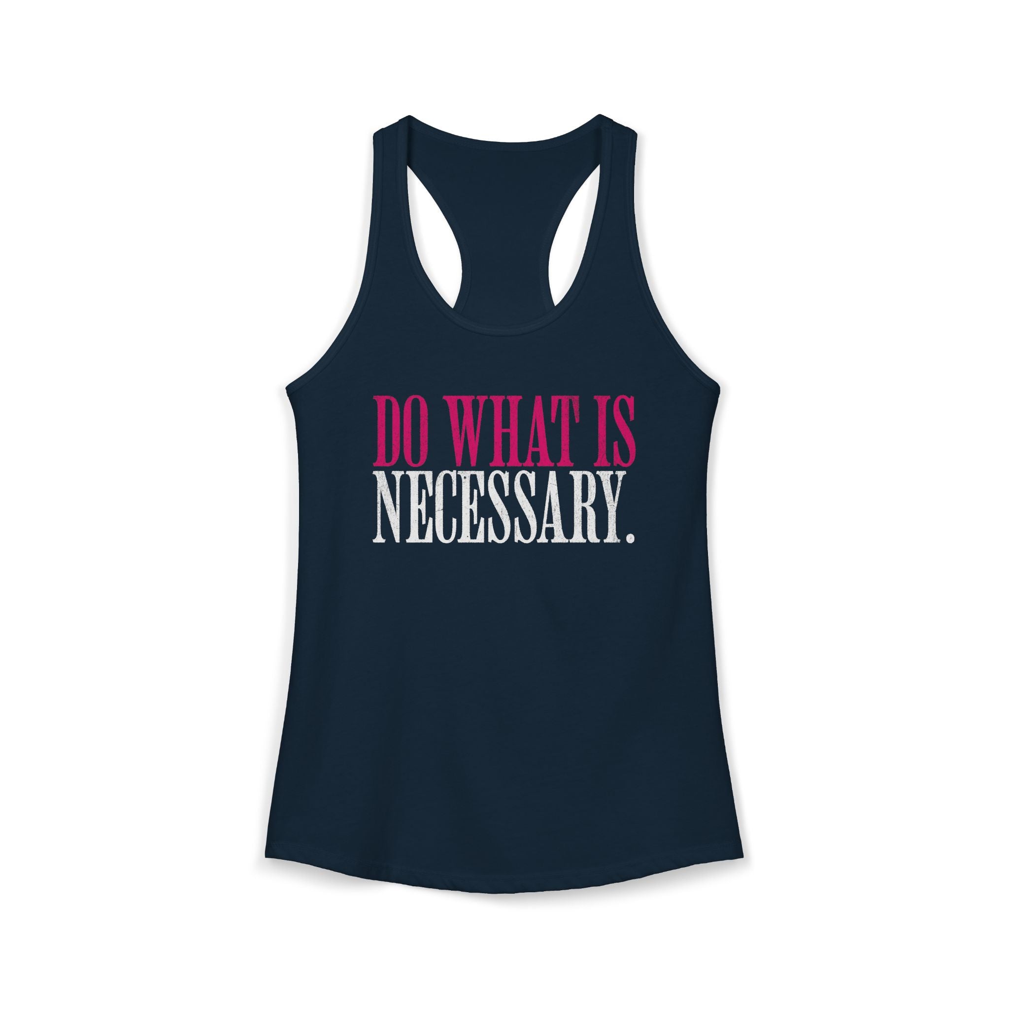 Do What Is Necessary Workout Tank Top | Women's Gym Motivation Racerback Top