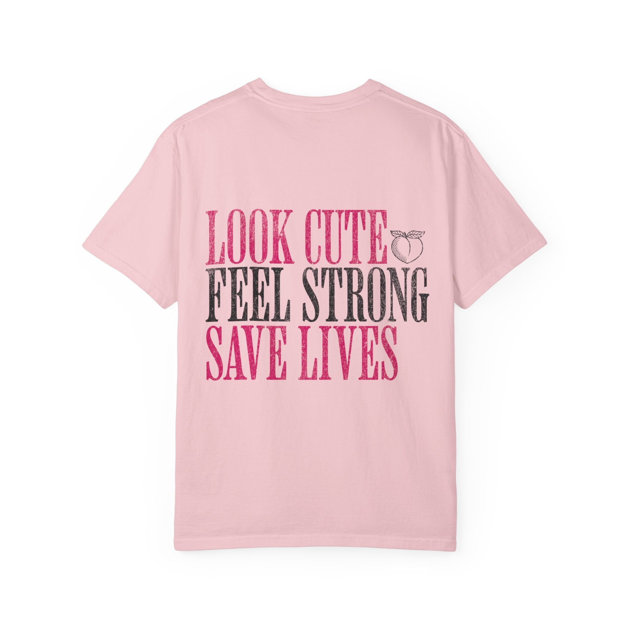 Look Cute Feel Strong Save Lives Workout T-shirt | Women's Gym Tee