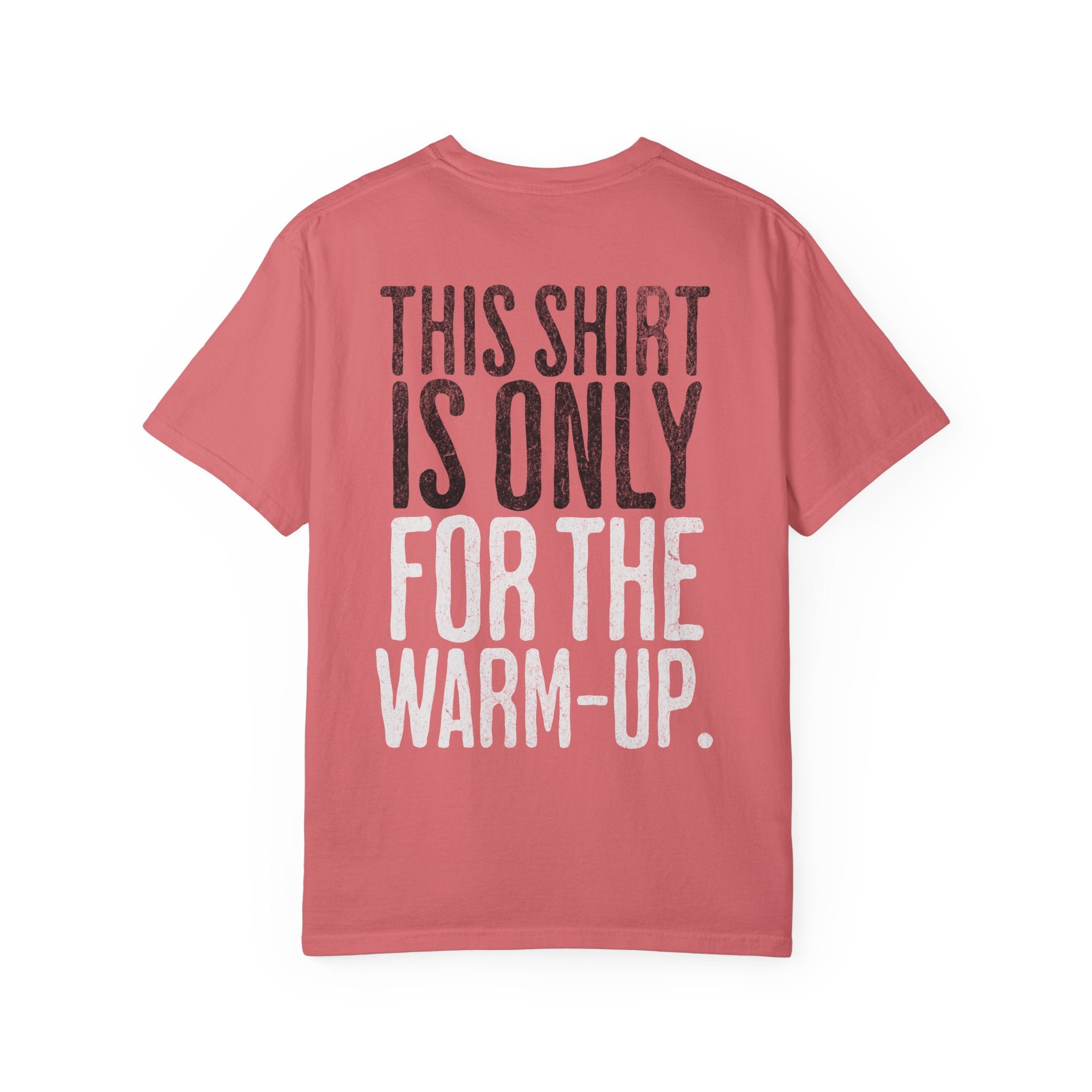 This Shirt is Only for the Warm-Up T-shirt | Unisex Crossfit Humor Tee