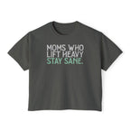 Moms Who Lift Heavy Stay Sane Boxy T-shirt | Fit Mom Workout Crop Top
